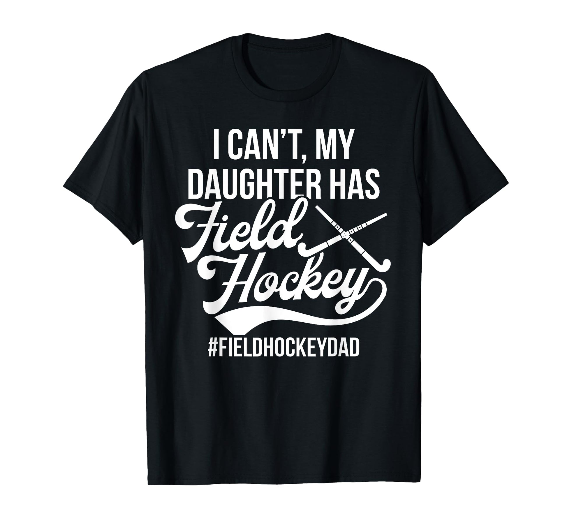 Field Hockey Dad Proud Dad Field T-Shirt - Casual Everyday Wear for Adults - T-Shirt, Sweatshirt, Hoodie