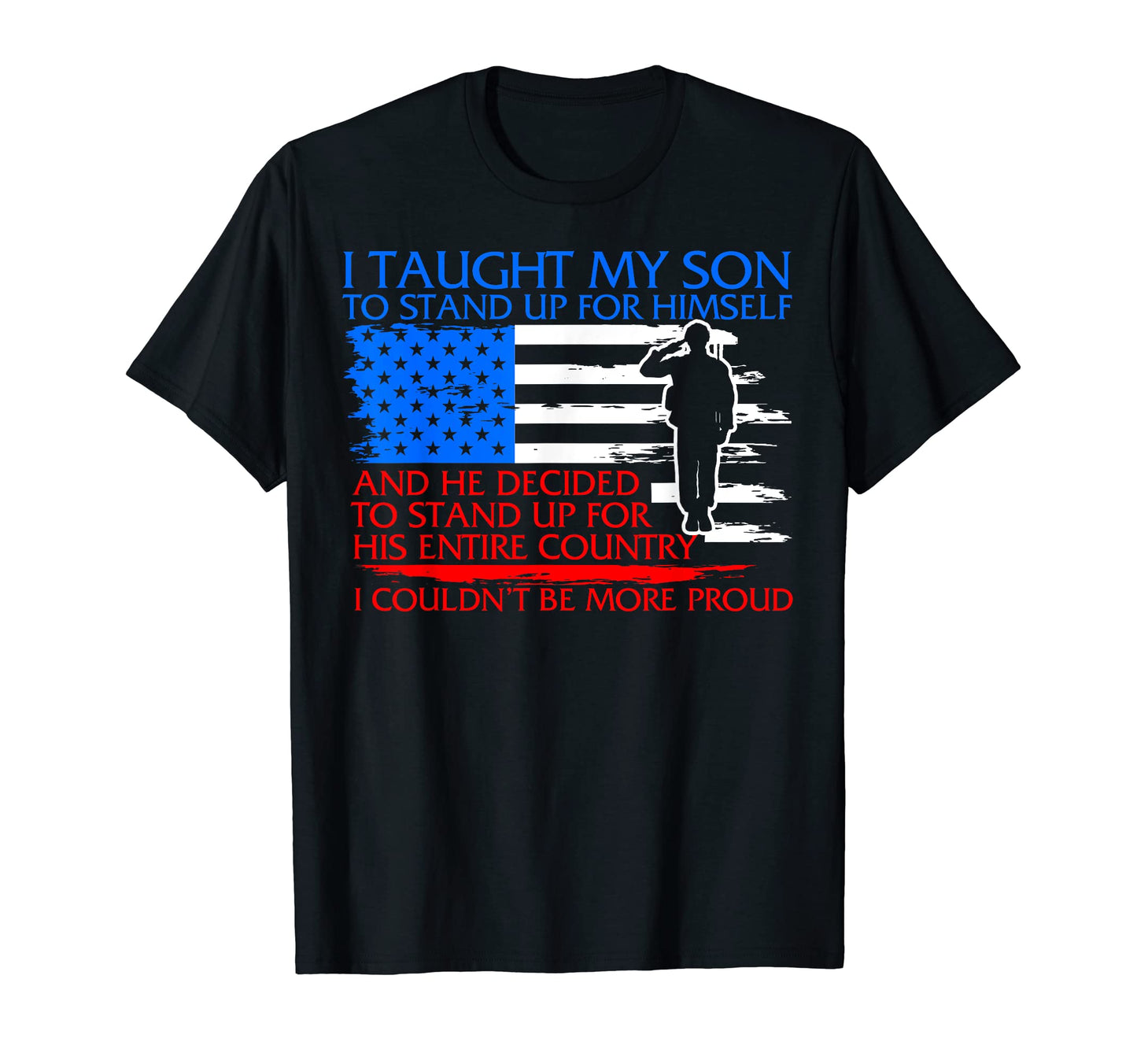 Proud Military Mom And Dad I Taught My Son T-Shirt - Unique Graphic Unisex - T-Shirt, Sweatshirt, Hoodie