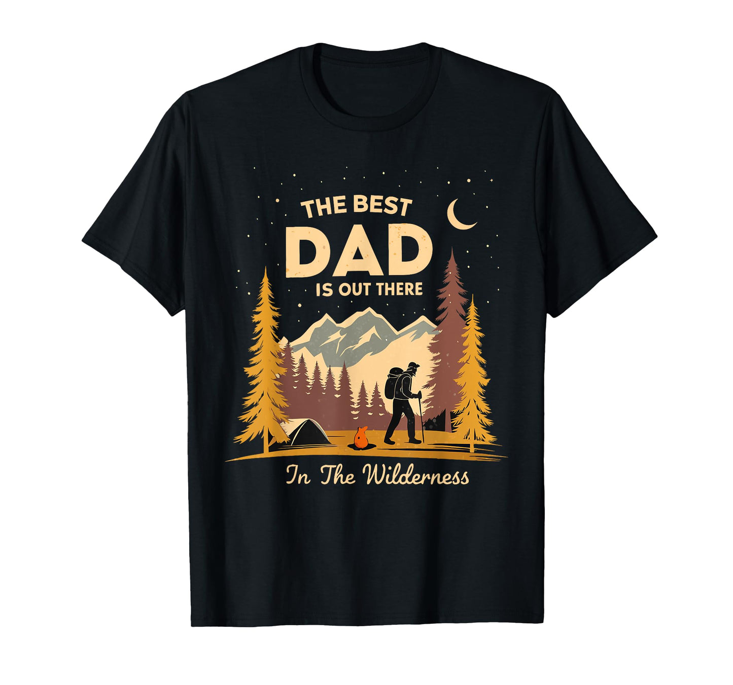 Fathers Day Outdoor Dads Wilderness T-Shirt - Fun Novelty Design for Adults - T-Shirt, Sweatshirt, Hoodie