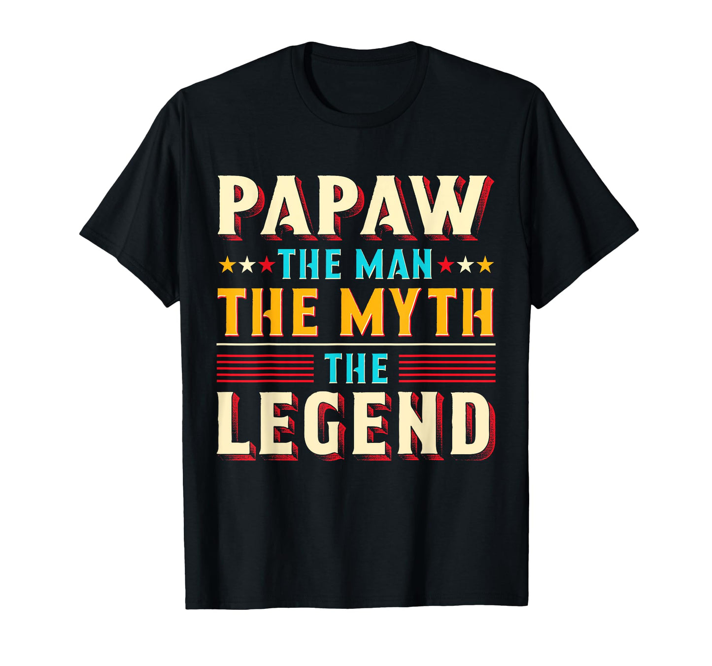Papaw Myth Legend Dad Grandpa T-Shirt - Graphic Print for Adults - T-Shirt, Sweatshirt, Hoodie