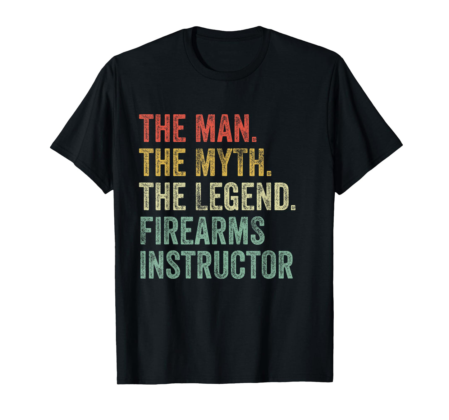 Myth Legend Firearms Instructor Dad Safety T-Shirt - Unique Graphic Unisex - T-Shirt, Sweatshirt, Hoodie