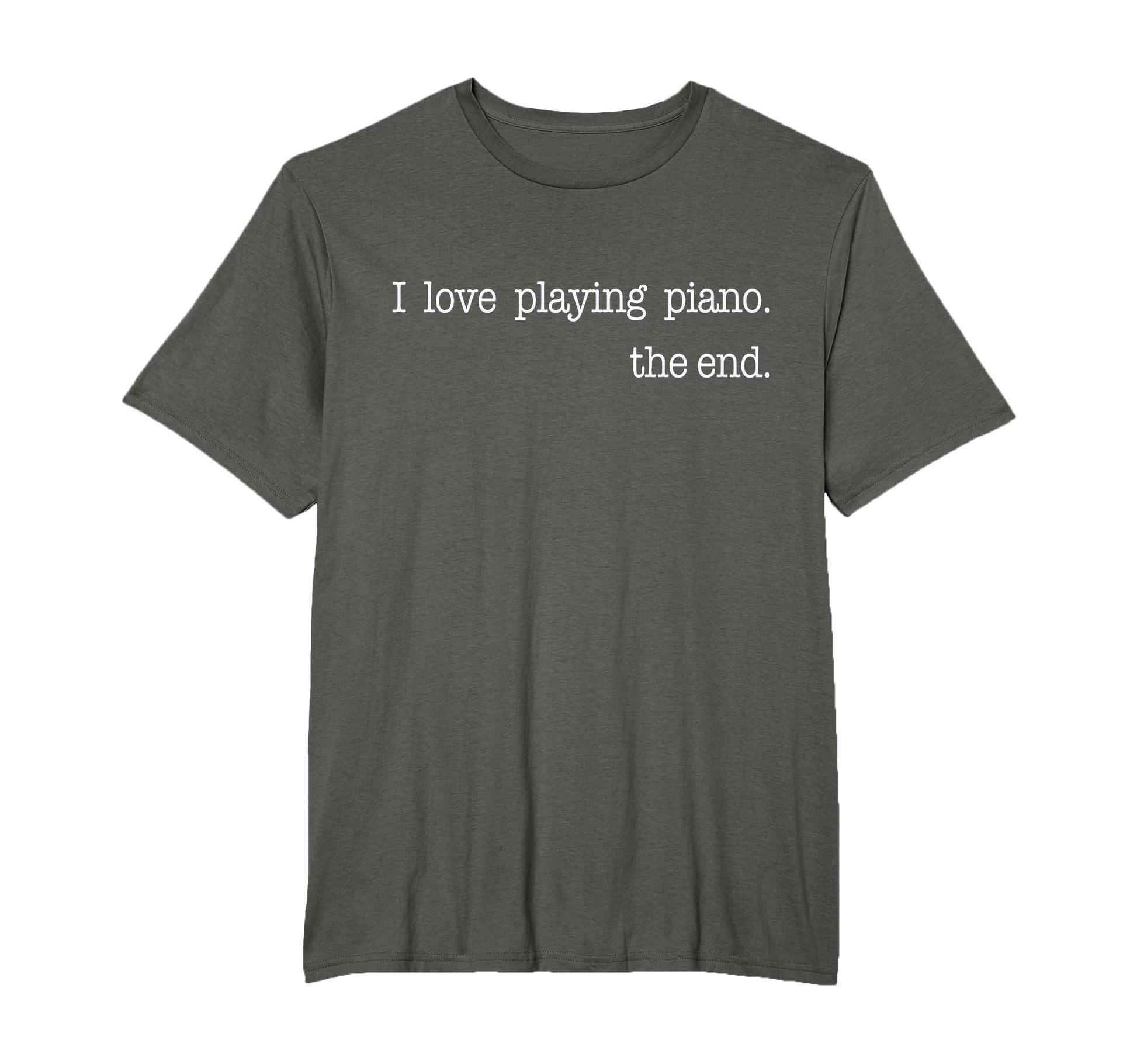 Funny Piano Lover Piano Player T-Shirt - Novelty Apparel for Adults - T-Shirt, Sweatshirt, Hoodie