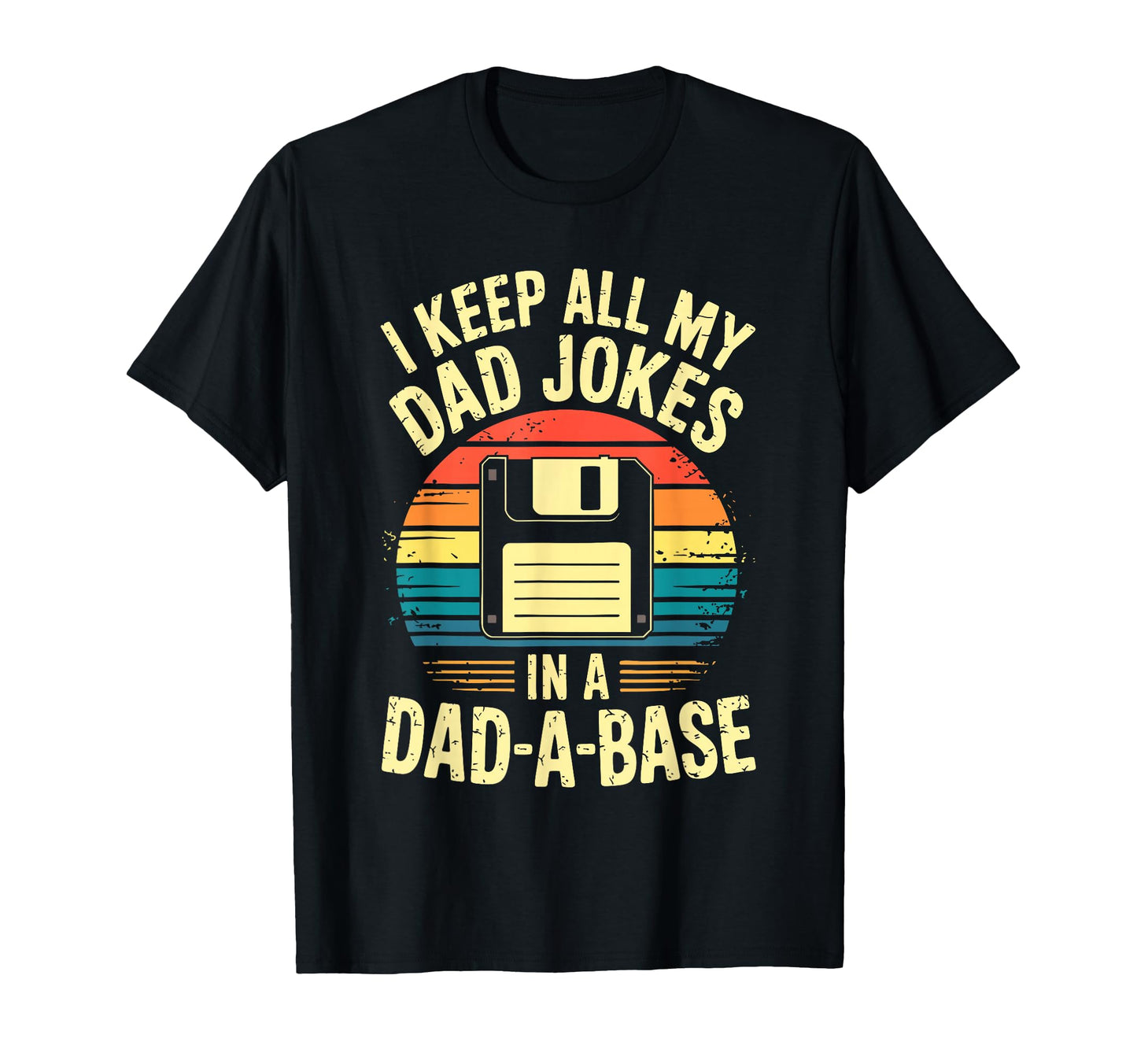 I Keep All My Dad Jokes Dad Base Dad Joke T-Shirt - Graphic Print Men Women - T-Shirt, Sweatshirt, Hoodie