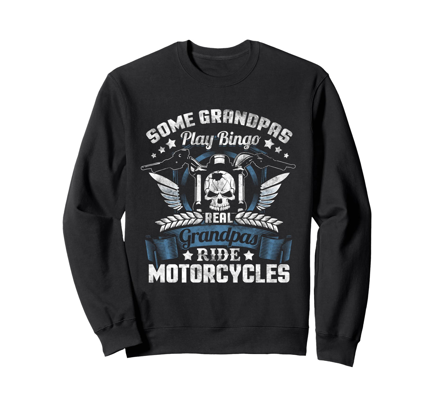 Real Grandpa Biker Fathers Day Sweatshirt - Custom Art Print for Adults - T-Shirt, Sweatshirt, Hoodie