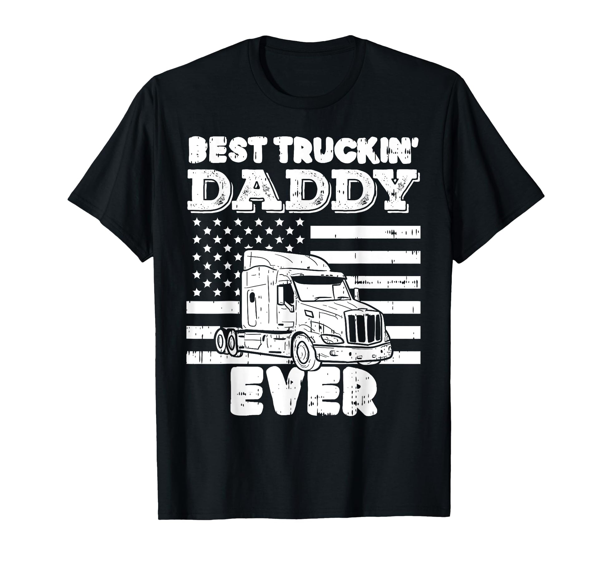 American Flag Best Truckin Daddy Truck T-Shirt - Custom Art Print Unisex - T-Shirt, Sweatshirt, Hoodie