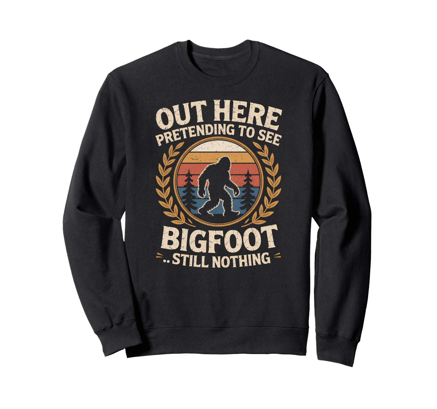 Out Here Pretending To See Sweatshirt - Aesthetic Graphic for Adults - T-Shirt, Sweatshirt, Hoodie