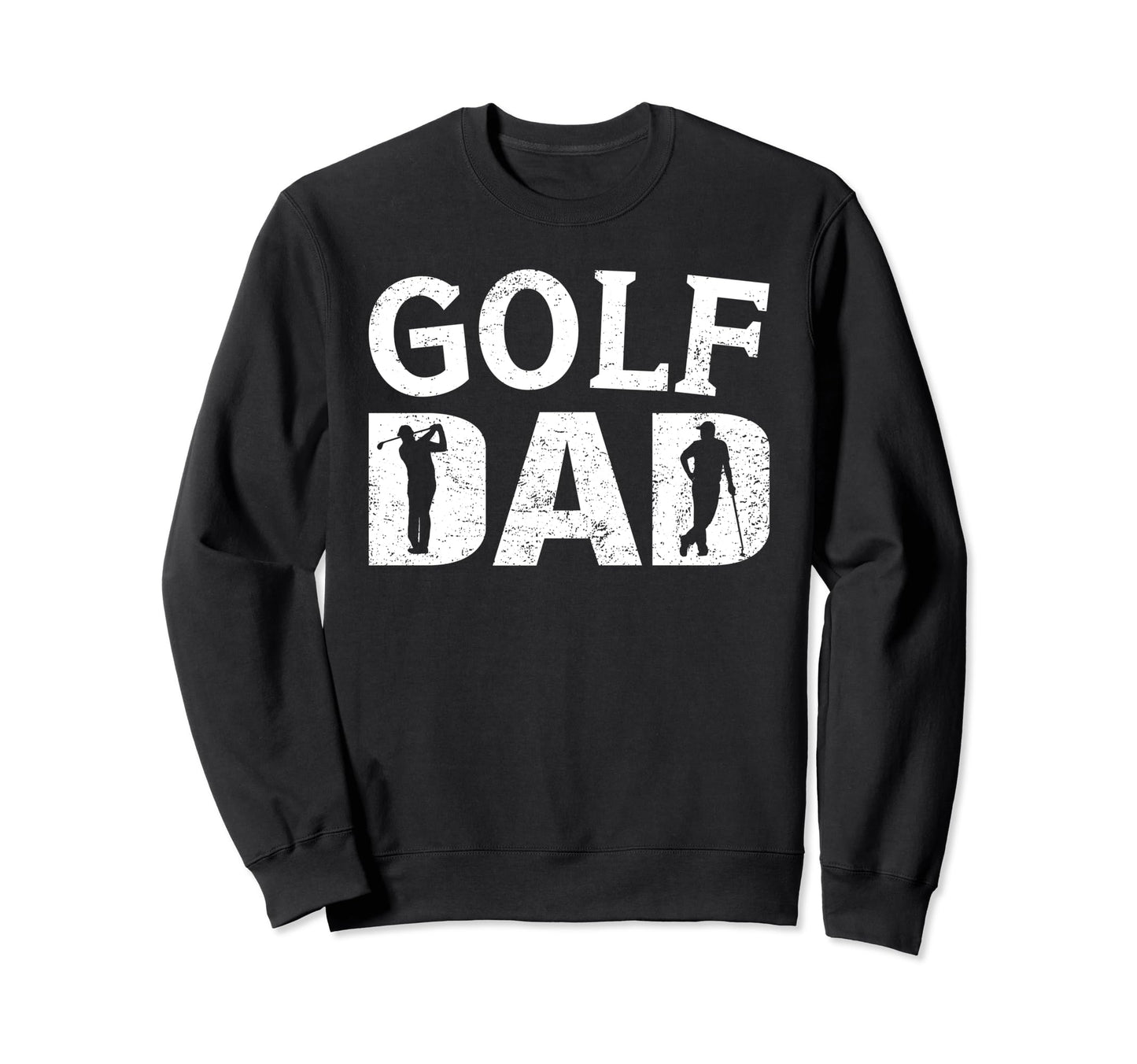 Golf Dad Coach Player Fathers Day Sweatshirt - Unique Graphic Men Women - T-Shirt, Sweatshirt, Hoodie