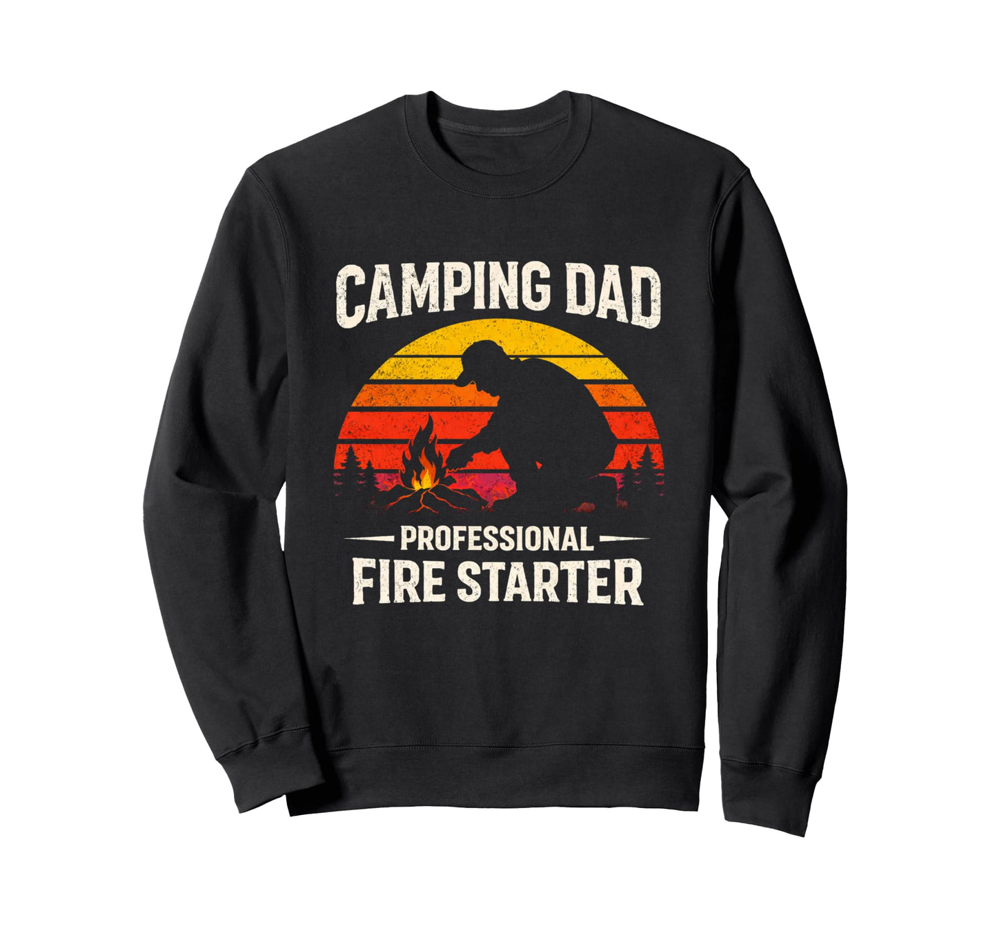 Camping Dad Professional Fire Sweatshirt - Novelty Apparel for Adults - T-Shirt, Sweatshirt, Hoodie