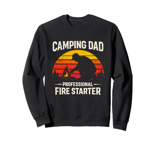 Camping Dad Professional Fire Sweatshirt - Novelty Apparel for Adults - T-Shirt, Sweatshirt, Hoodie
