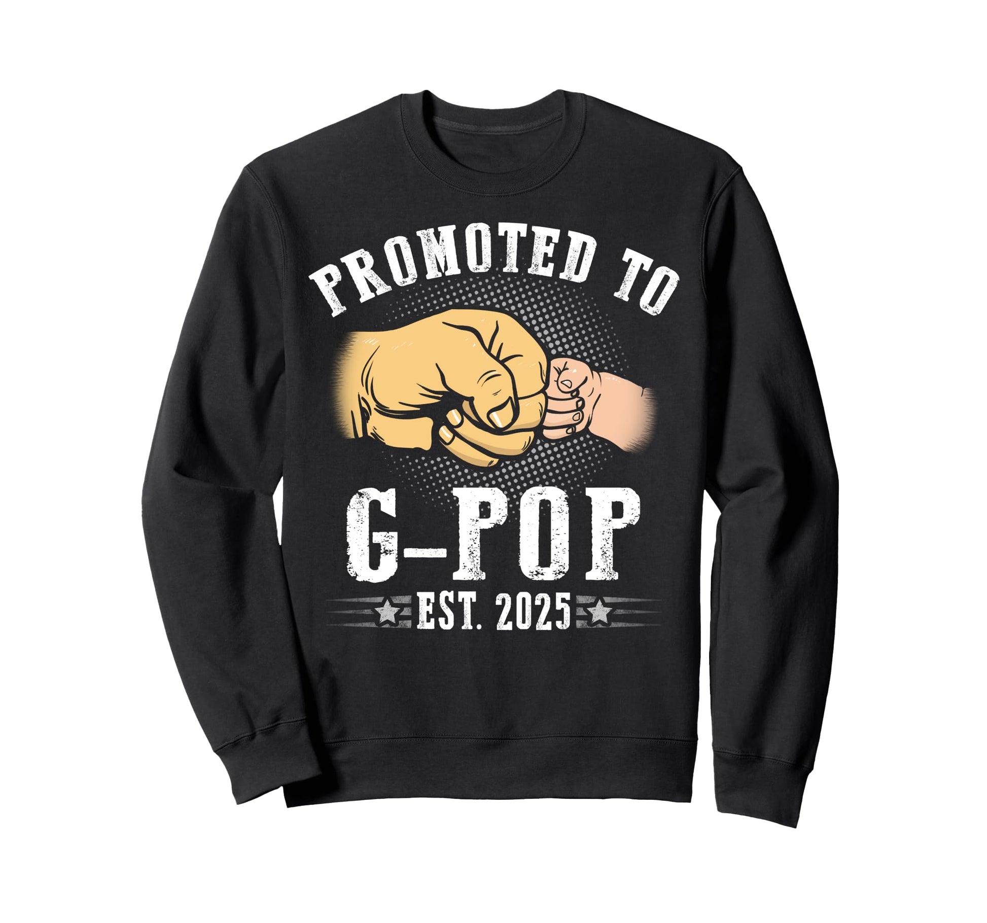 Promoted To G Pop Est 2025 Sweatshirt - Casual Everyday Wear for Adults - T-Shirt, Sweatshirt, Hoodie