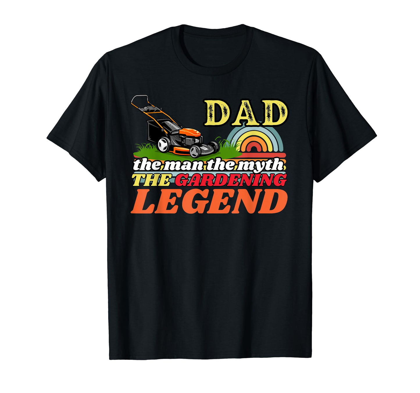 Gardener Dad Myth Gardening Legend Father T-Shirt - Minimalist Print Unisex - T-Shirt, Sweatshirt, Hoodie