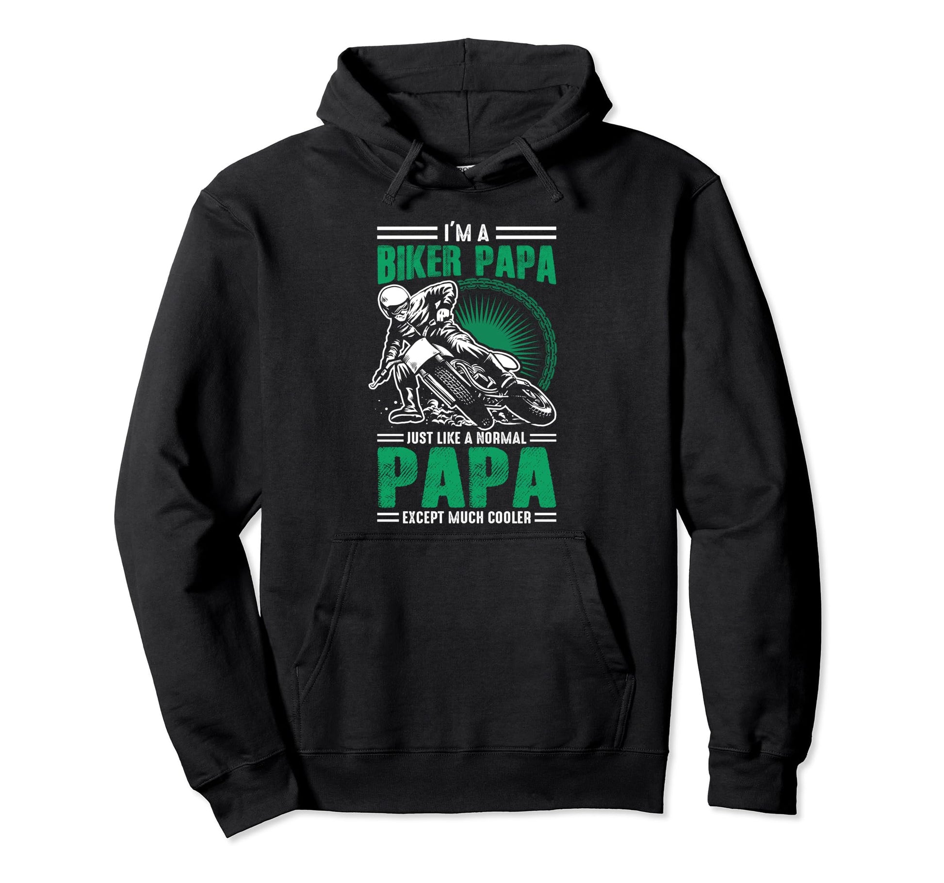 Im Biker Papa Just Like Normal Papa Hoodie - Unique Graphic for Adults - T-Shirt, Sweatshirt, Hoodie