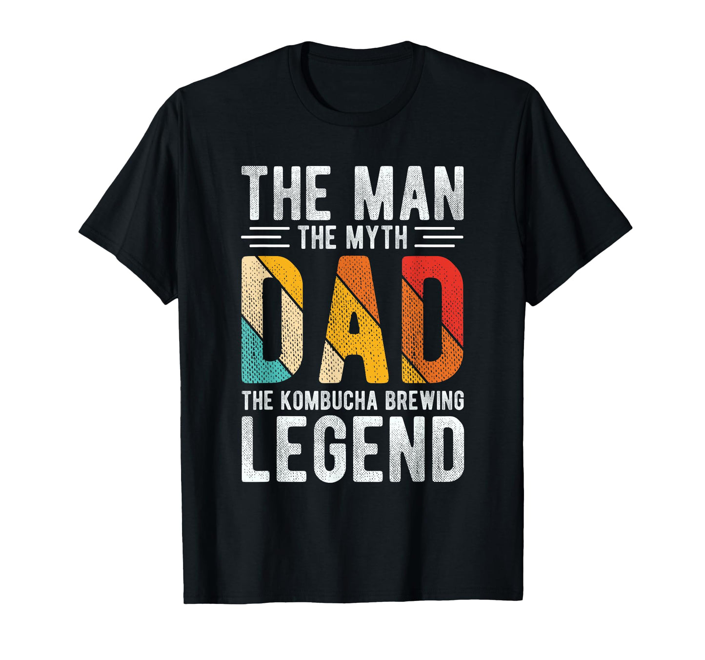 Myth Dad Kombucha Brewing Legend T-Shirt - Fun Novelty Design Men Women - T-Shirt, Sweatshirt, Hoodie