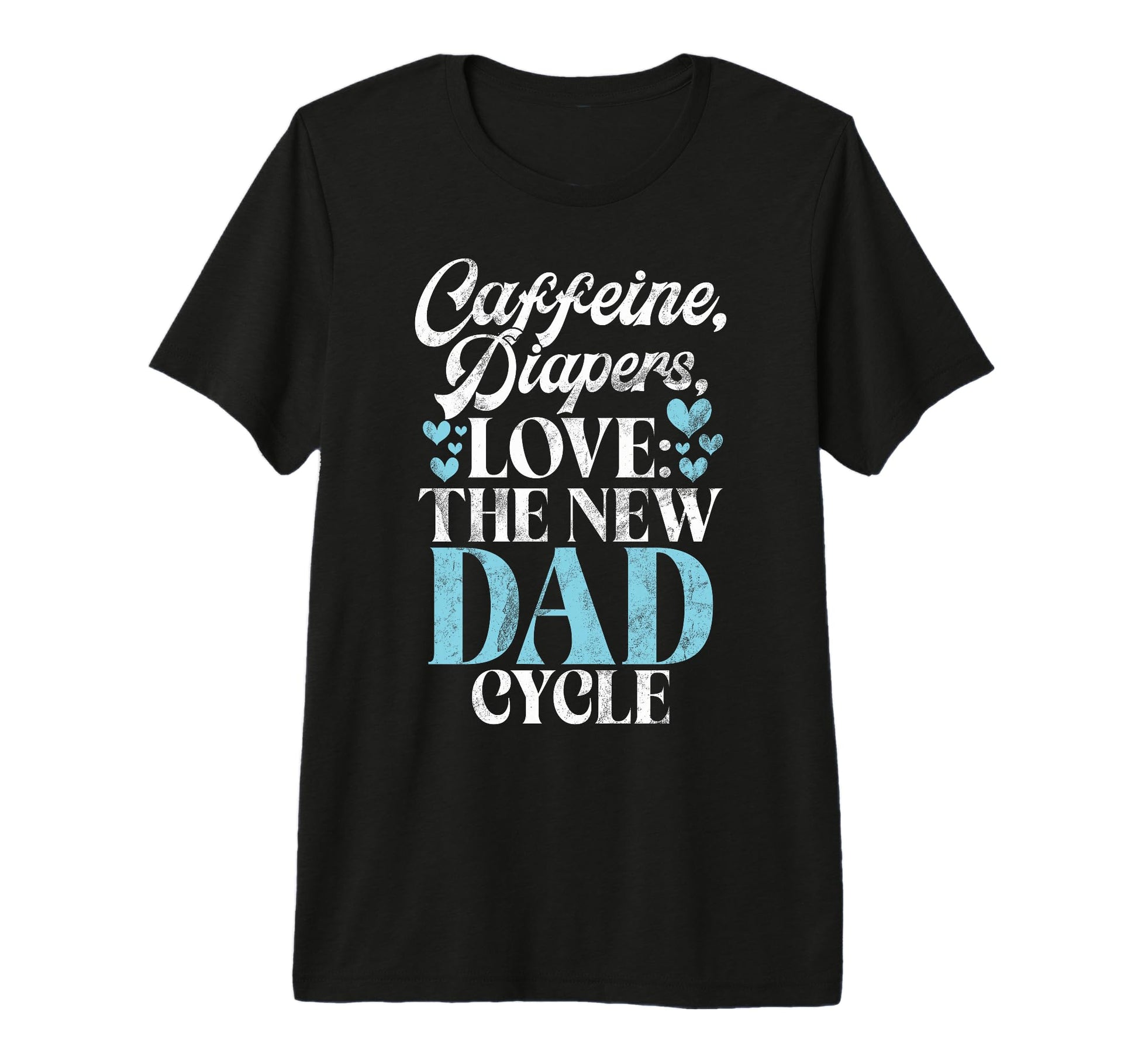 Caffeine Diapers Love New Dad Cycle T-Shirt - Streetwear Style for Adults - T-Shirt, Sweatshirt, Hoodie