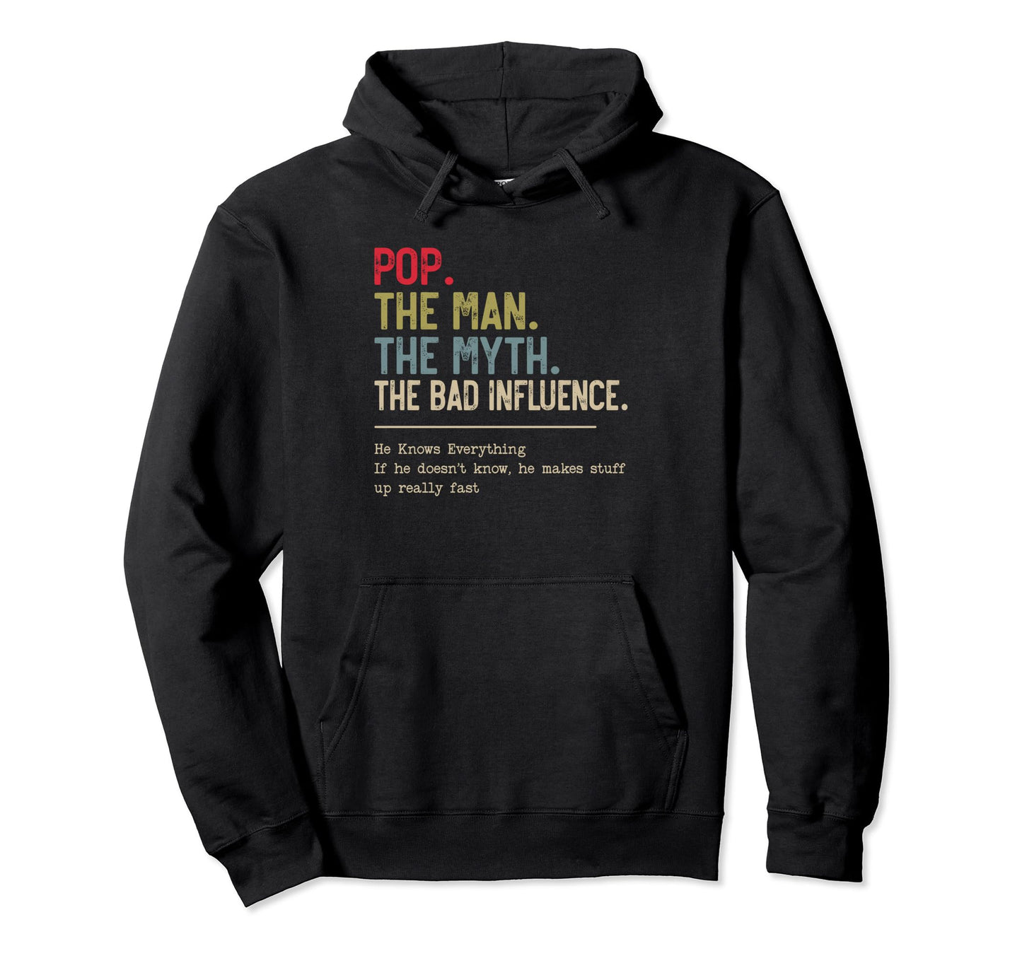 Pop Myth Bad Influence He Knows Hoodie - Novelty Apparel for Adults - T-Shirt, Sweatshirt, Hoodie