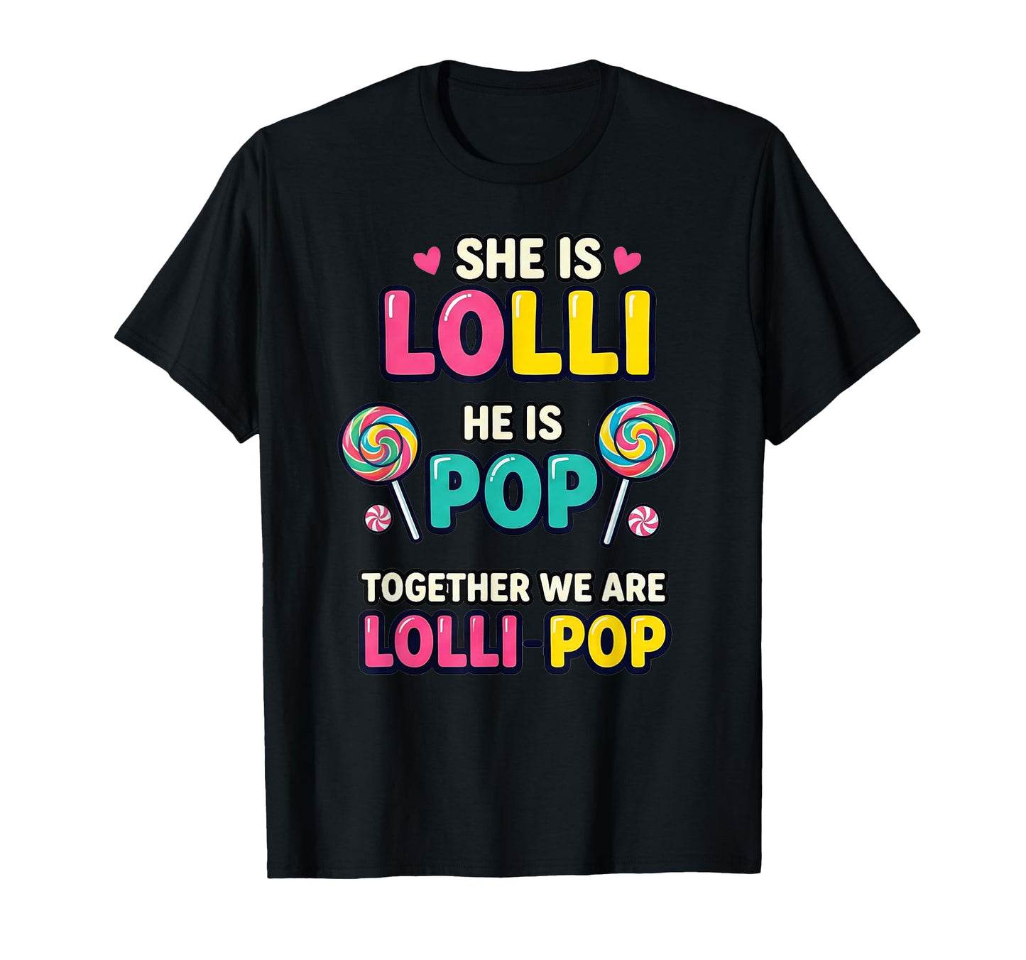 Lolli Pop Lollipop Couples Matching T-Shirt - Unique Graphic Unisex - T-Shirt, Sweatshirt, Hoodie