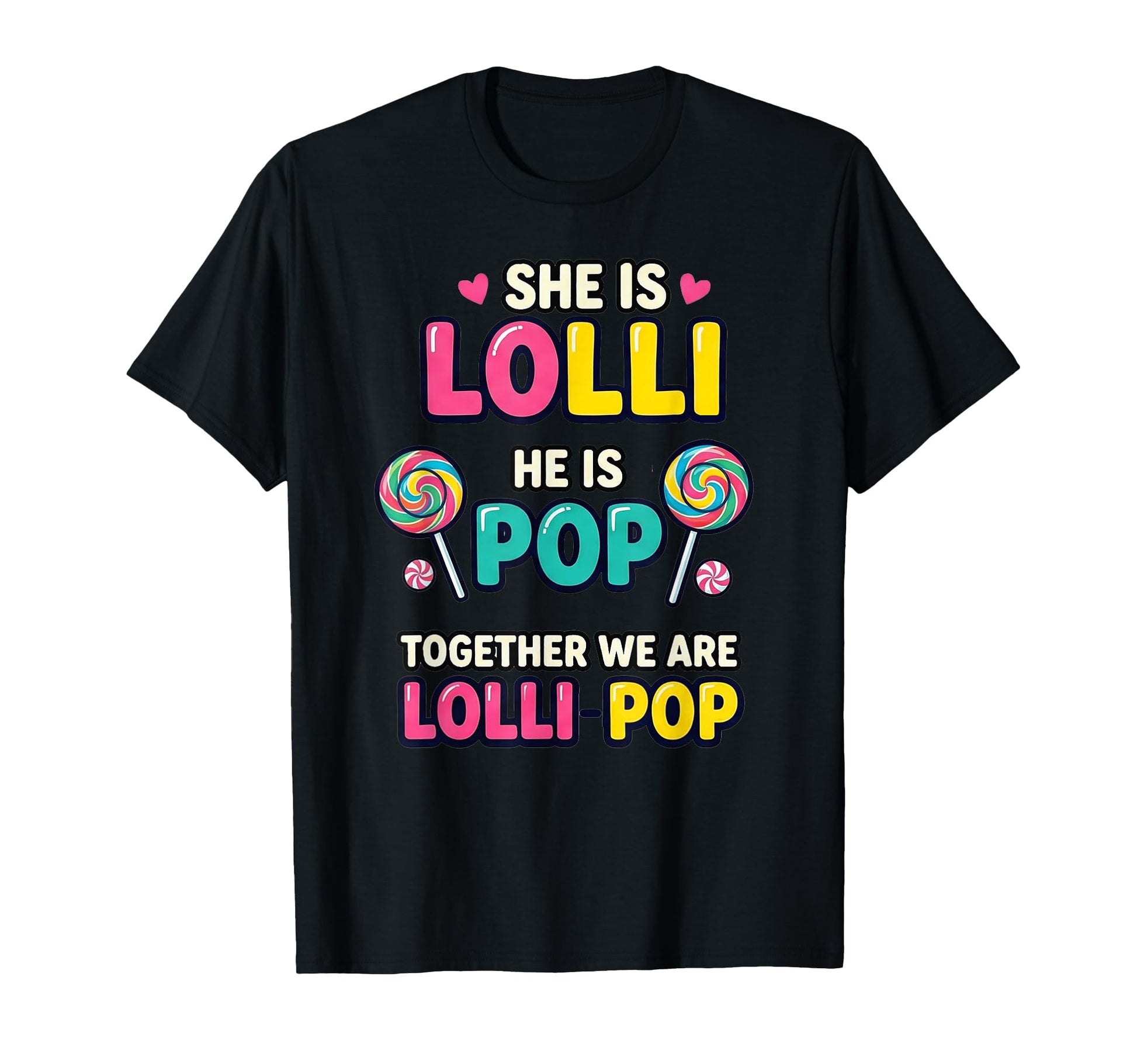 Lolli Pop Lollipop Couples Matching T-Shirt - Unique Graphic Unisex - T-Shirt, Sweatshirt, Hoodie