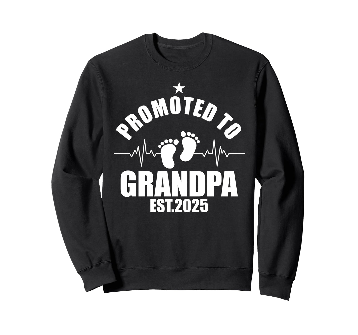 First Time Grandfather 2025 Promoted Sweatshirt - Graphic Print Men Women - T-Shirt, Sweatshirt, Hoodie