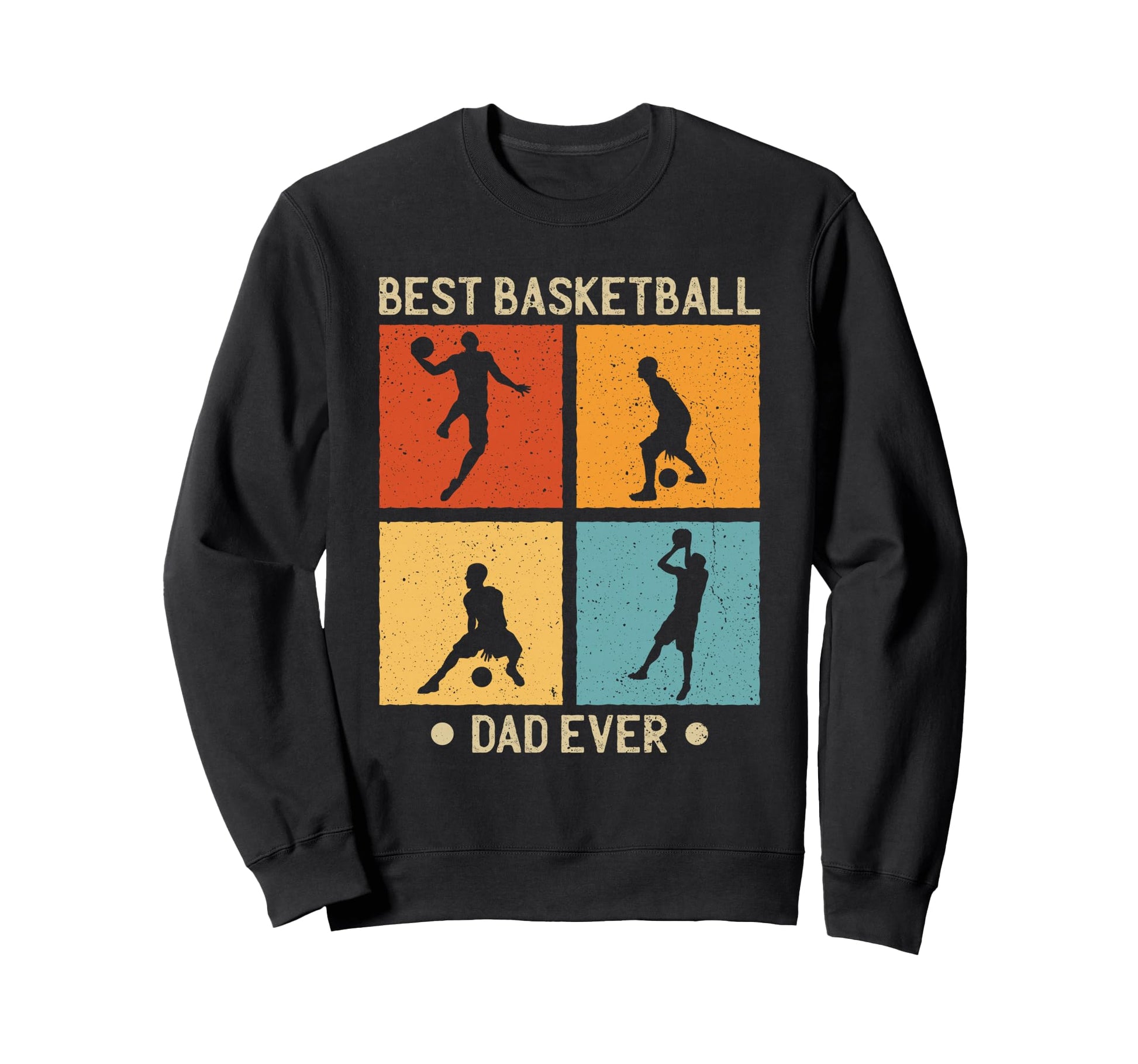 Fathers Day Best Basketball Dad Sweatshirt - Casual Everyday Wear Unisex - T-Shirt, Sweatshirt, Hoodie