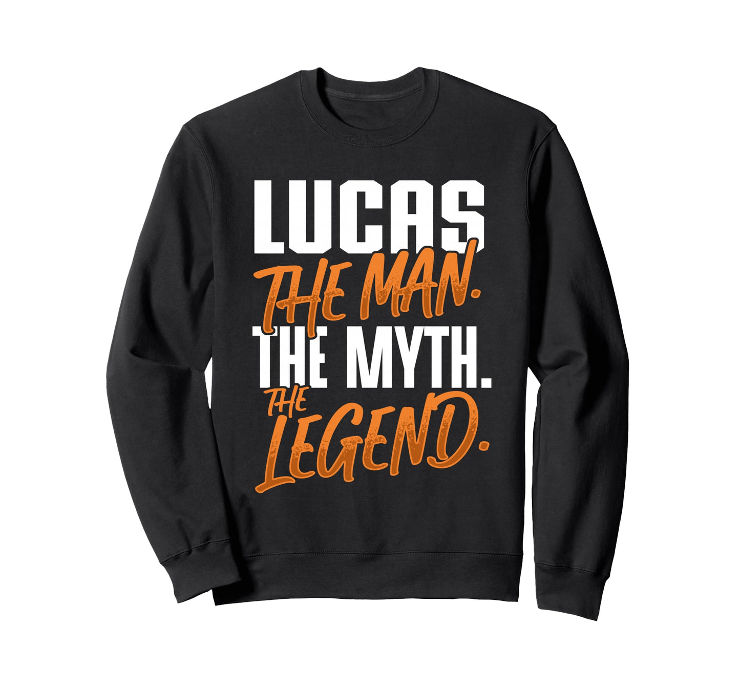 Lucas Personalized Name Myth Legend Sweatshirt - Minimalist Print Unisex - T-Shirt, Sweatshirt, Hoodie