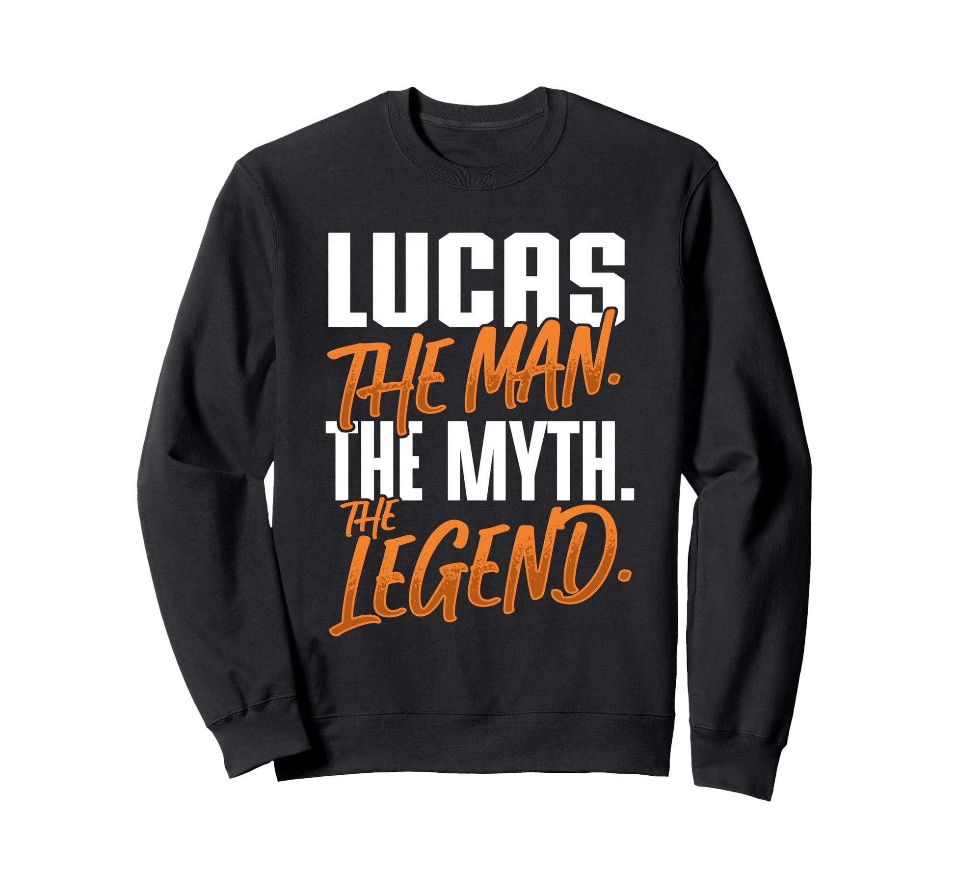 Lucas Personalized Name Myth Legend Sweatshirt - Minimalist Print Unisex - T-Shirt, Sweatshirt, Hoodie