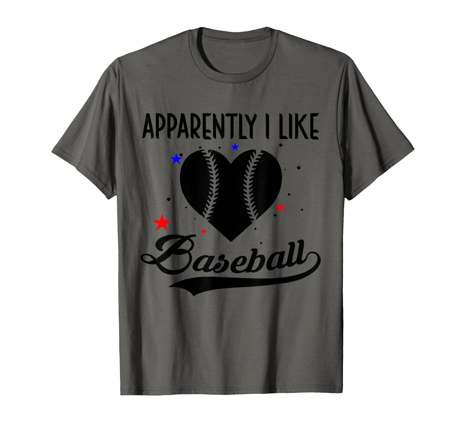 Apparently I Like Baseball Apparently T-Shirt - Unique Graphic for Adults - T-Shirt, Sweatshirt, Hoodie