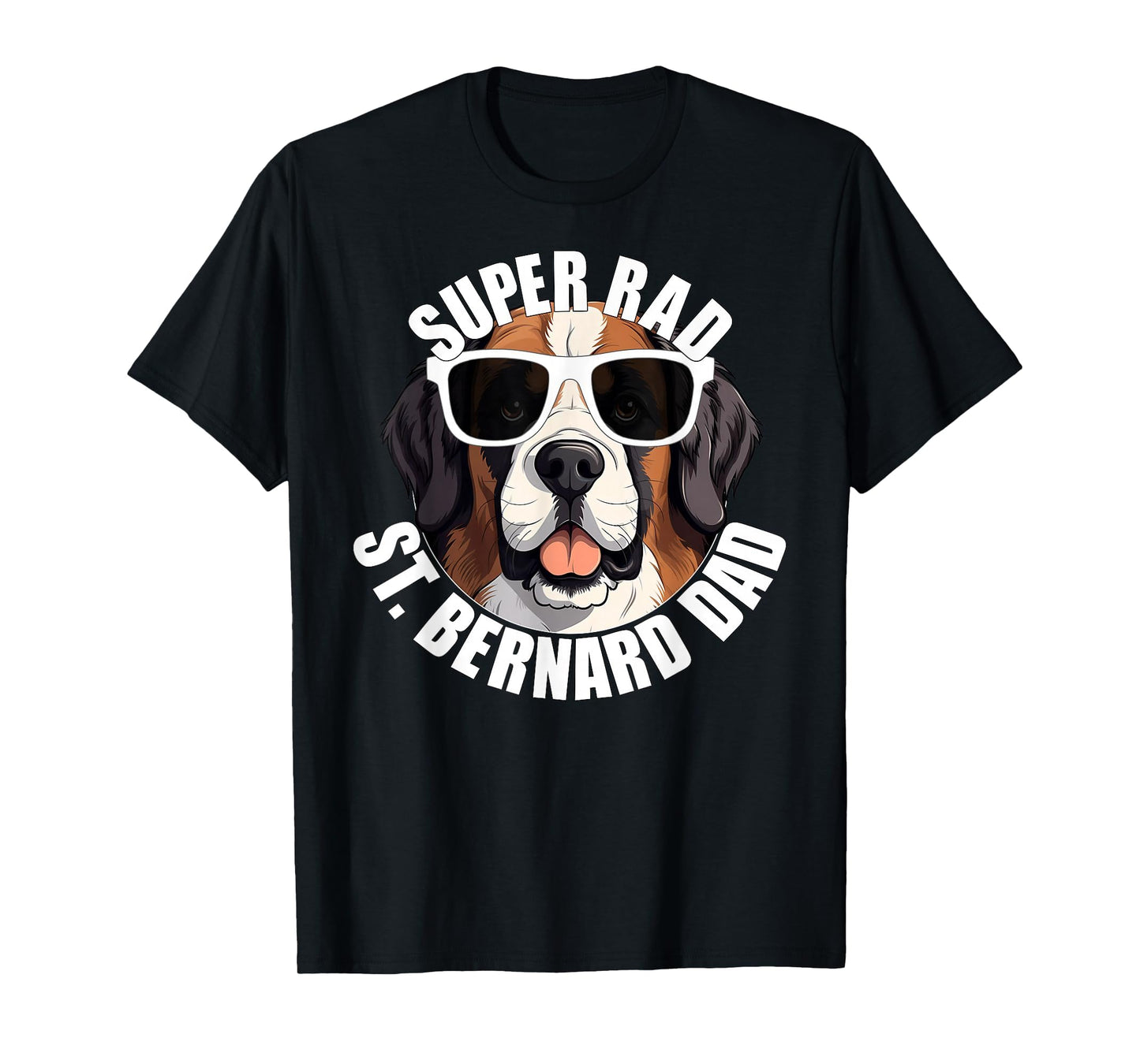 Saint Bernard Dad Puppy Dog T-Shirt - Casual Everyday Wear Men Women - T-Shirt, Sweatshirt, Hoodie