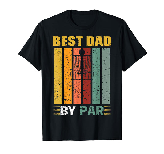 Best Dad Par Disc Golfer Disc Golf T-Shirt - Minimalist Print Men Women - T-Shirt, Sweatshirt, Hoodie