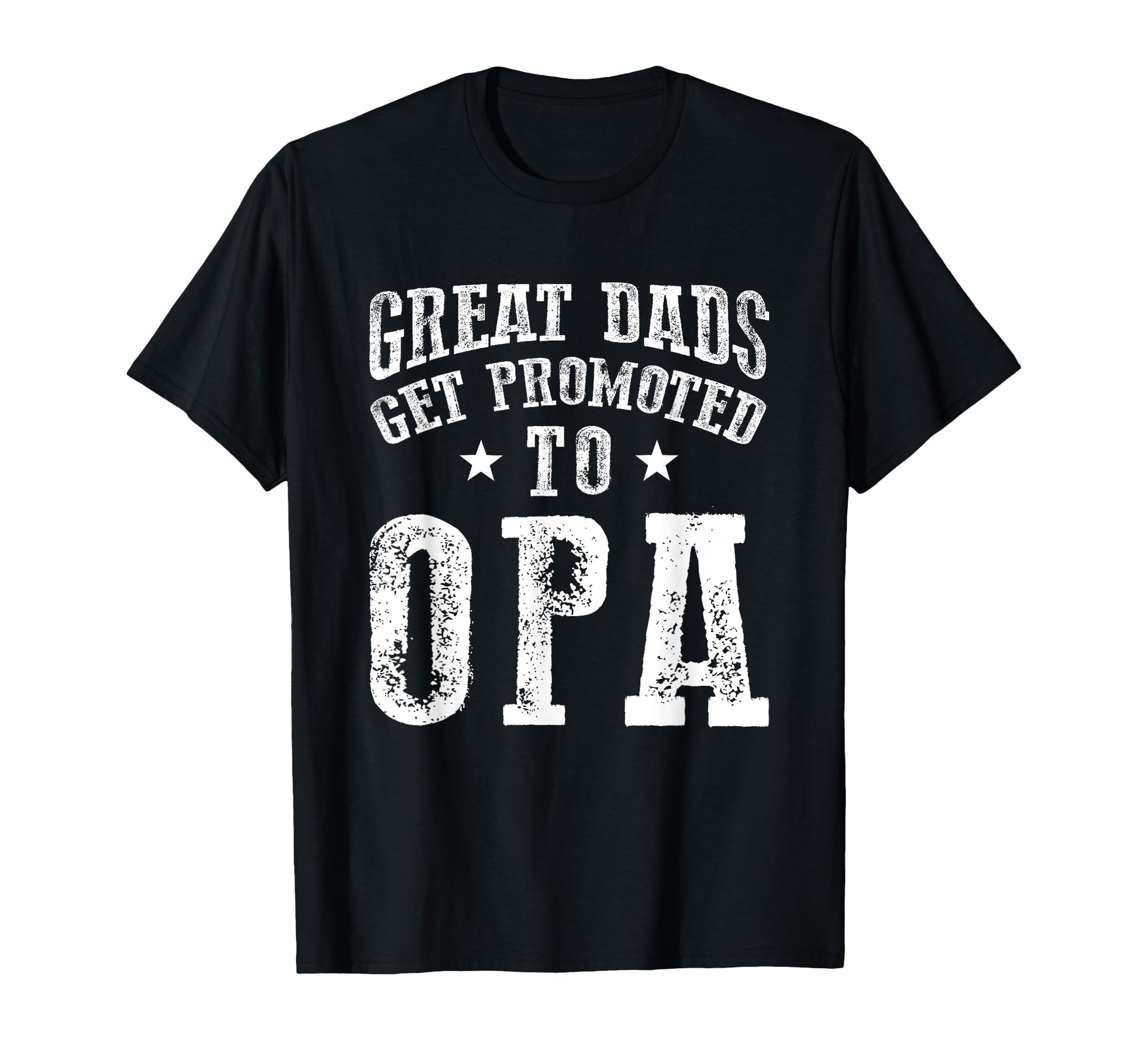 Great Dads Get Promoted To Opa T-Shirt - Aesthetic Graphic Men Women - T-Shirt, Sweatshirt, Hoodie