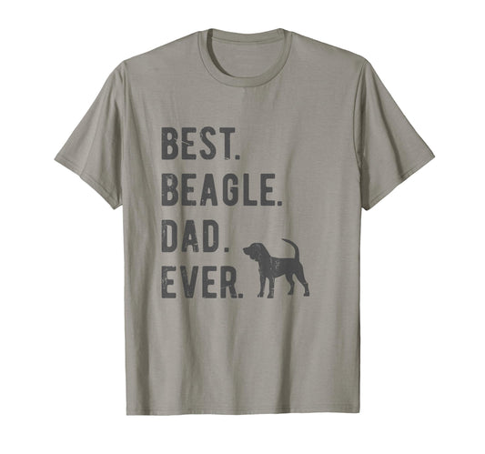 Best Beagle Dad Ever Funny Beagle Dog T-Shirt - Novelty Apparel for Adults - T-Shirt, Sweatshirt, Hoodie