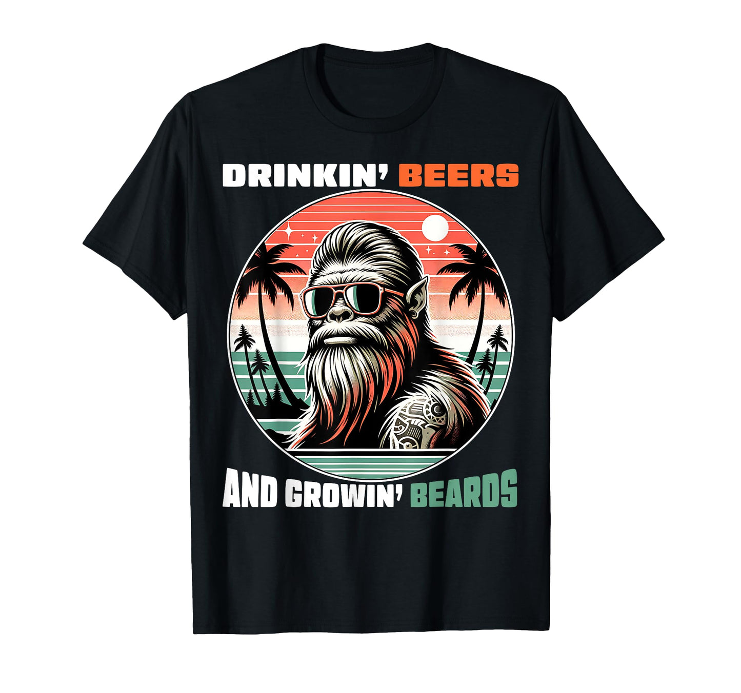 Drinkin Beers And Growin Beards Funny T-Shirt - Custom Art Print Men Women - T-Shirt, Sweatshirt, Hoodie