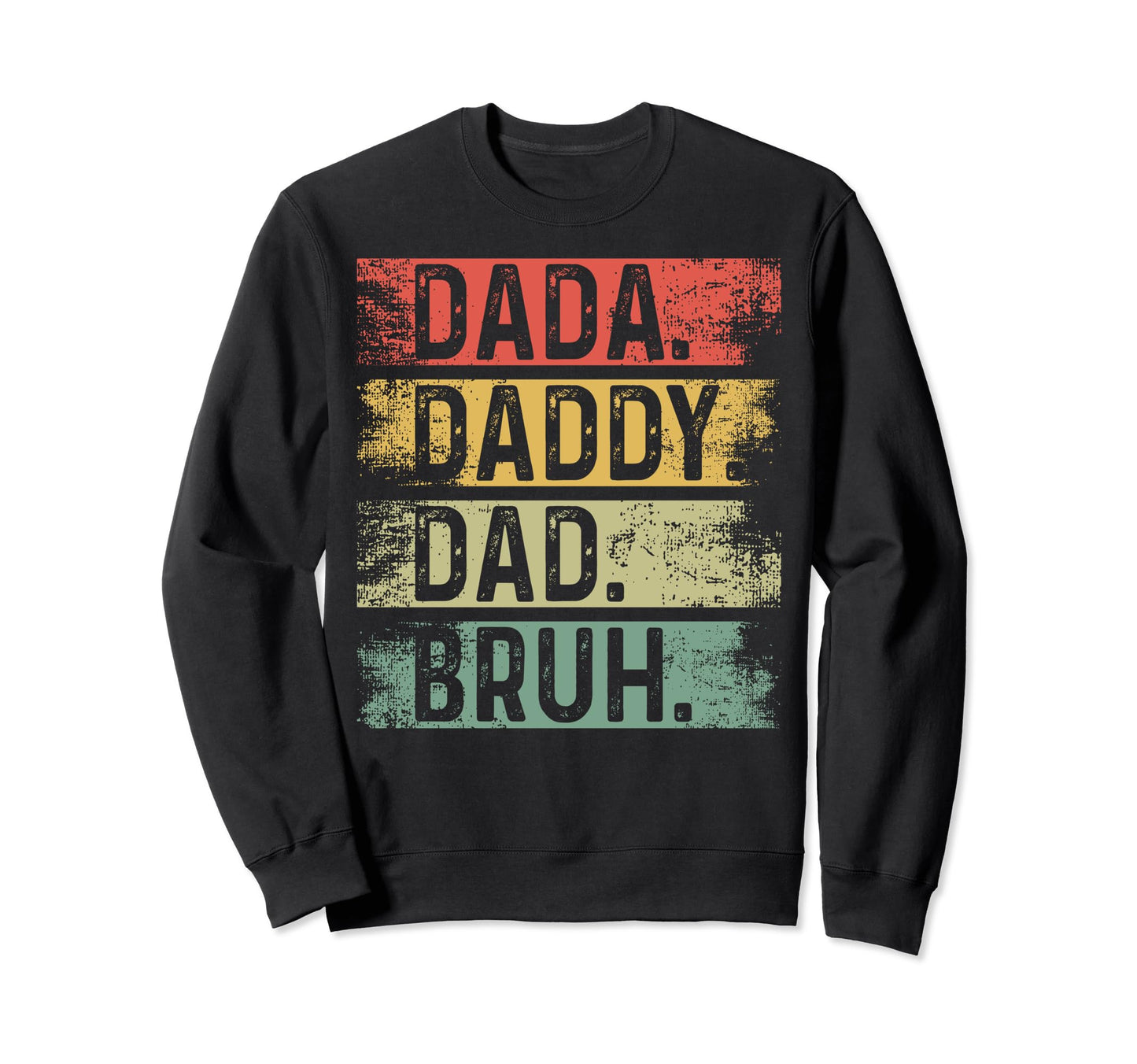 Funny Daddy Dad Papa Funny Fathers Day Sweatshirt - Graphic Print Unisex - T-Shirt, Sweatshirt, Hoodie