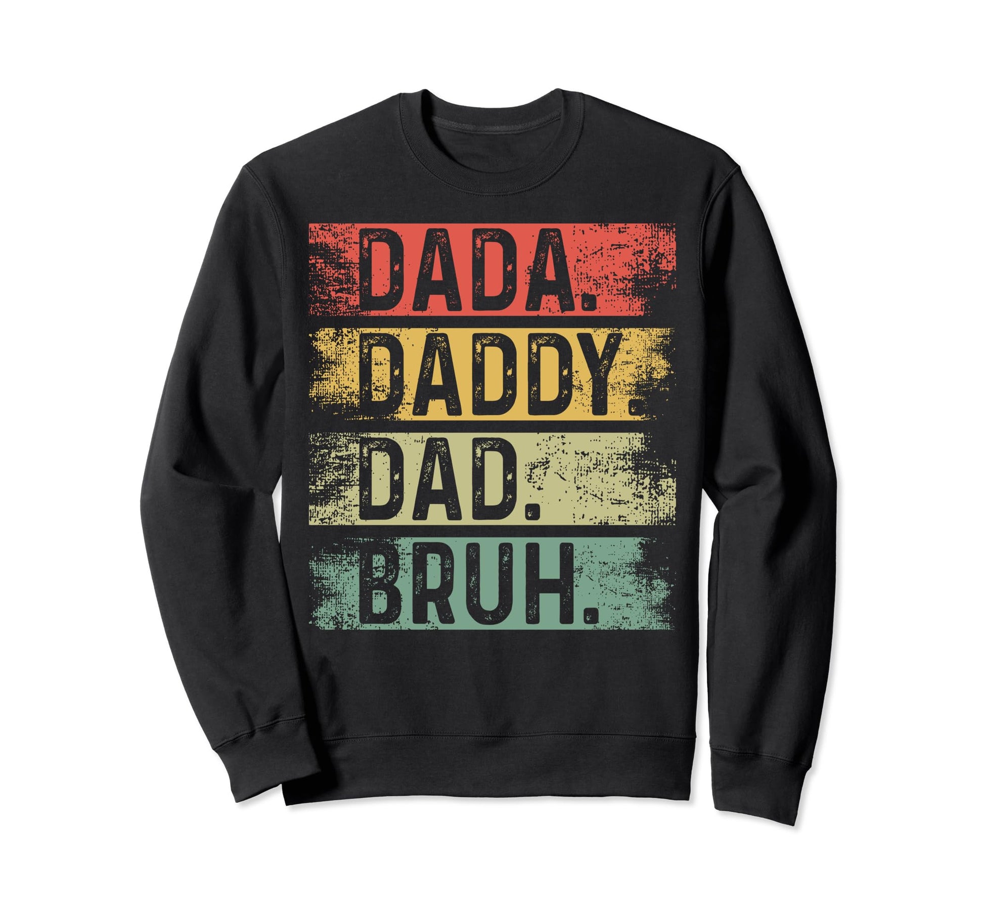 Funny Daddy Dad Papa Funny Fathers Day Sweatshirt - Graphic Print Unisex - T-Shirt, Sweatshirt, Hoodie