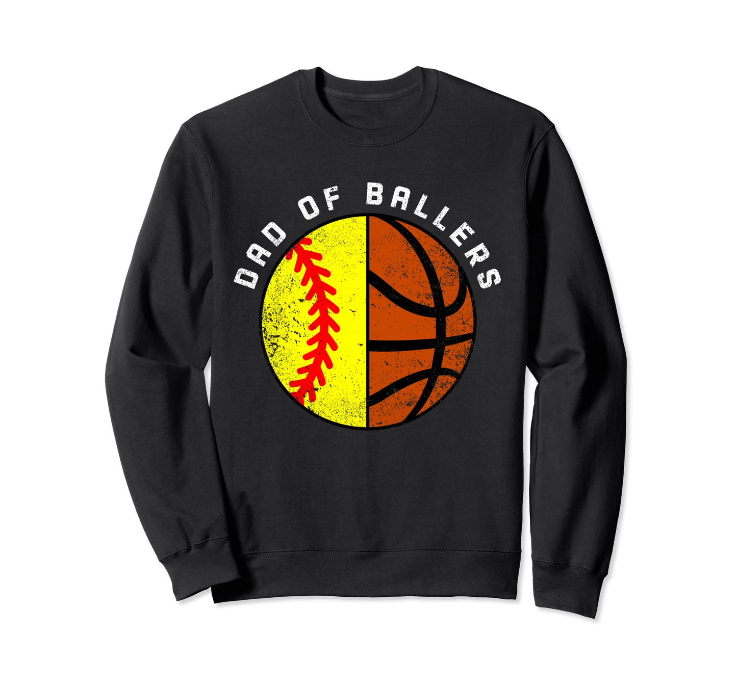 Dad Ballers Funny Softball Basketball Sweatshirt - Custom Art Print Unisex - T-Shirt, Sweatshirt, Hoodie