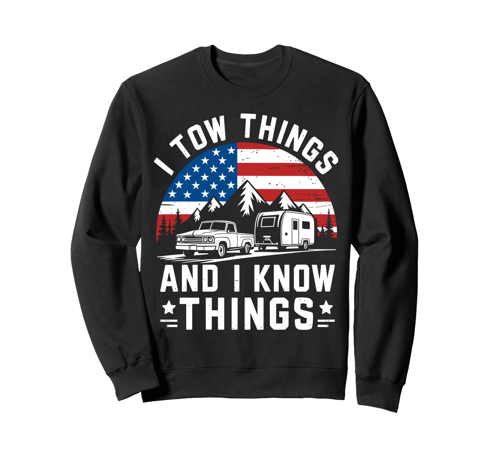 I Tow Things I Know Things Camping Sweatshirt - Minimalist Print Unisex - T-Shirt, Sweatshirt, Hoodie