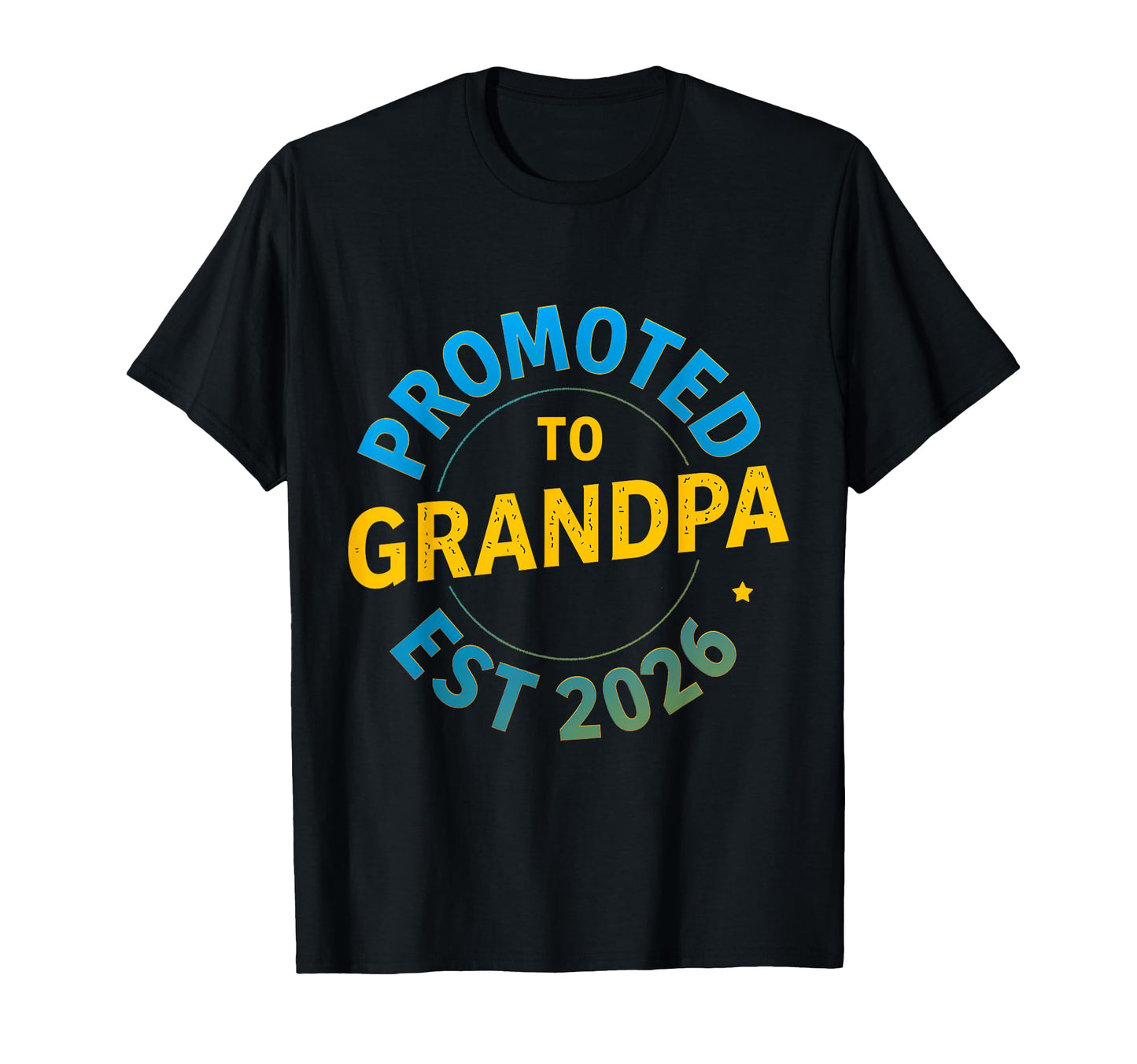 Promoted To Grandpa Est 2026 T-Shirt - Minimalist Print for Adults - T-Shirt, Sweatshirt, Hoodie