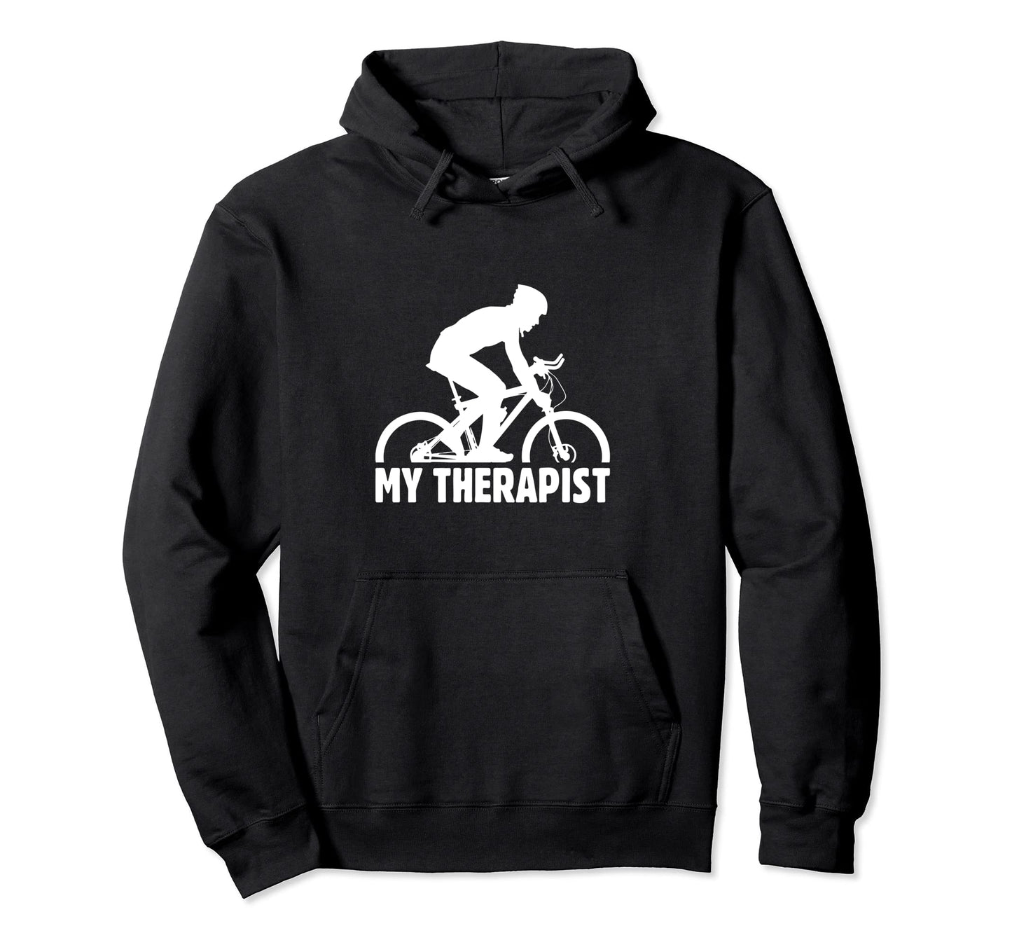 My Therapist Bike Lover Biker Mountain Bike Hoodie - Unique Graphic Unisex - T-Shirt, Sweatshirt, Hoodie