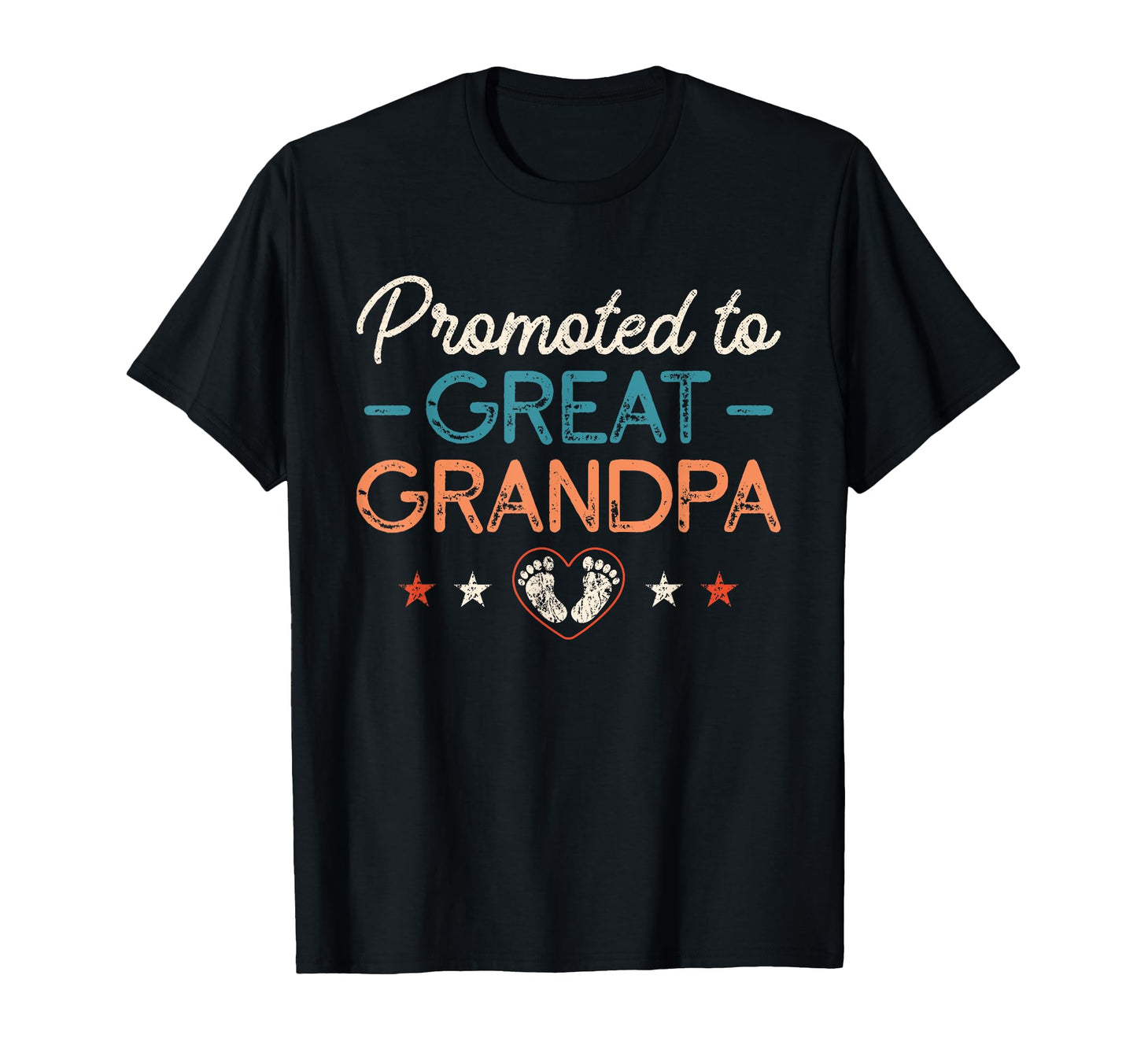 Great Grandpa Promoted To Great T-Shirt - Novelty Apparel for Adults - T-Shirt, Sweatshirt, Hoodie