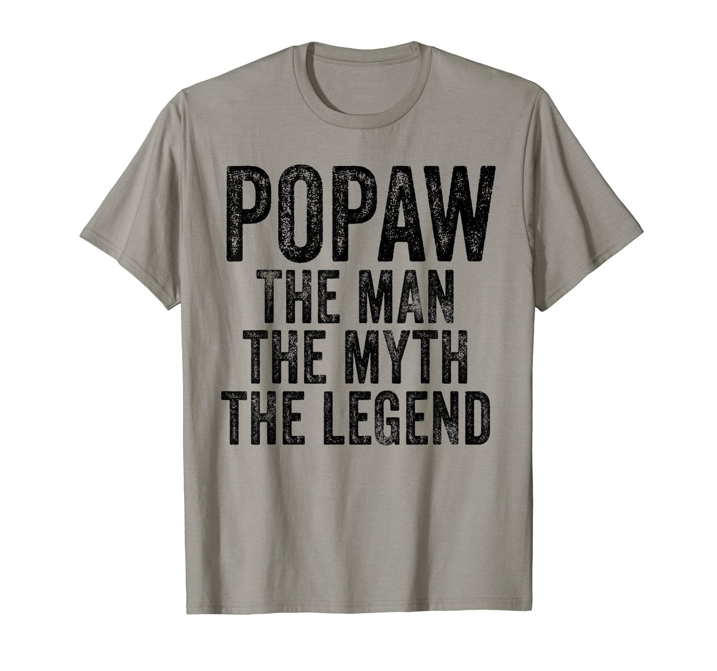 Funny Popaw Myth Legend Dad Father T-Shirt - Fun Novelty Design Unisex - T-Shirt, Sweatshirt, Hoodie