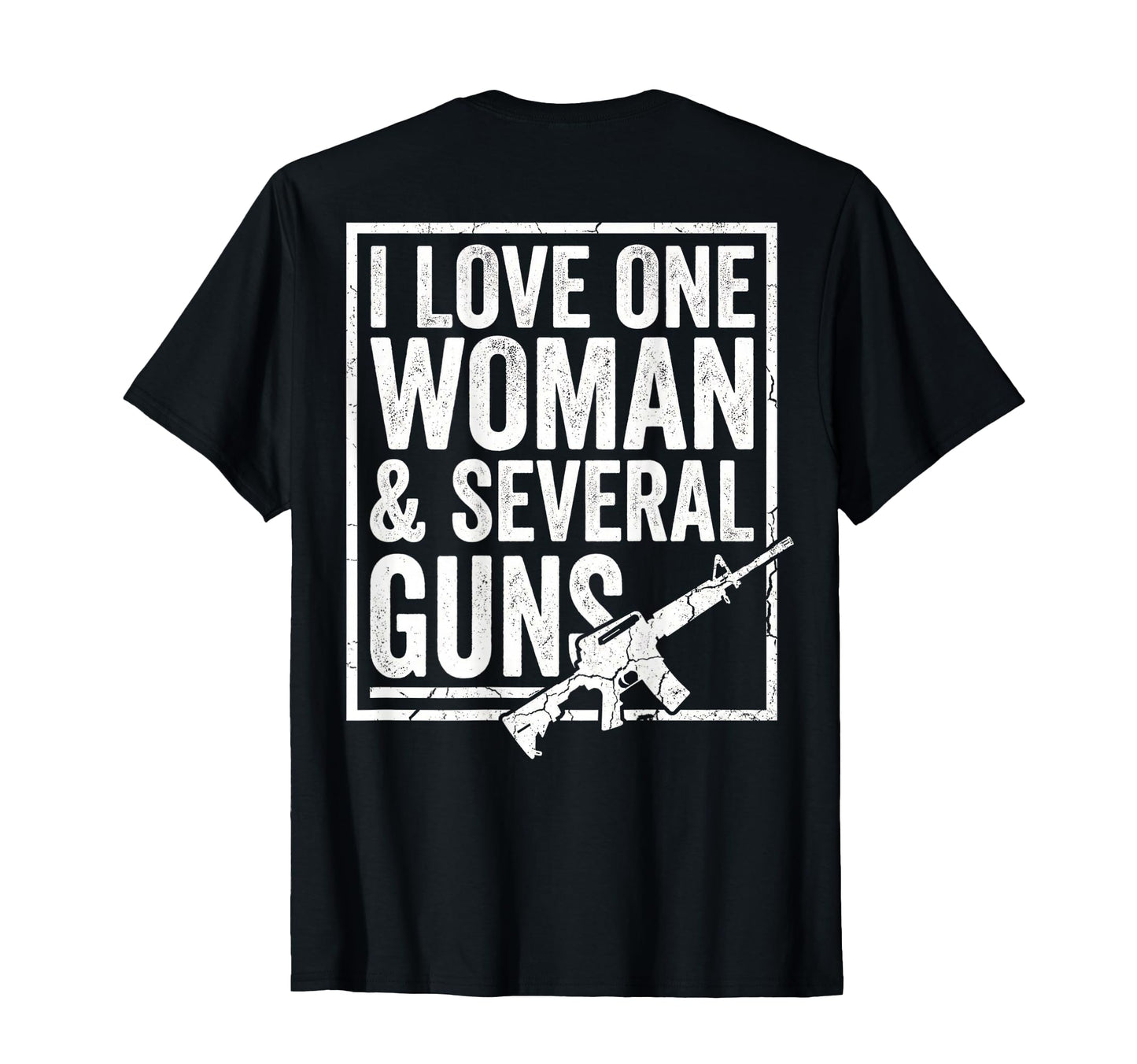 I Love One Several Guns Husband Funny T-Shirt - Fun Novelty Design Unisex - T-Shirt, Sweatshirt, Hoodie