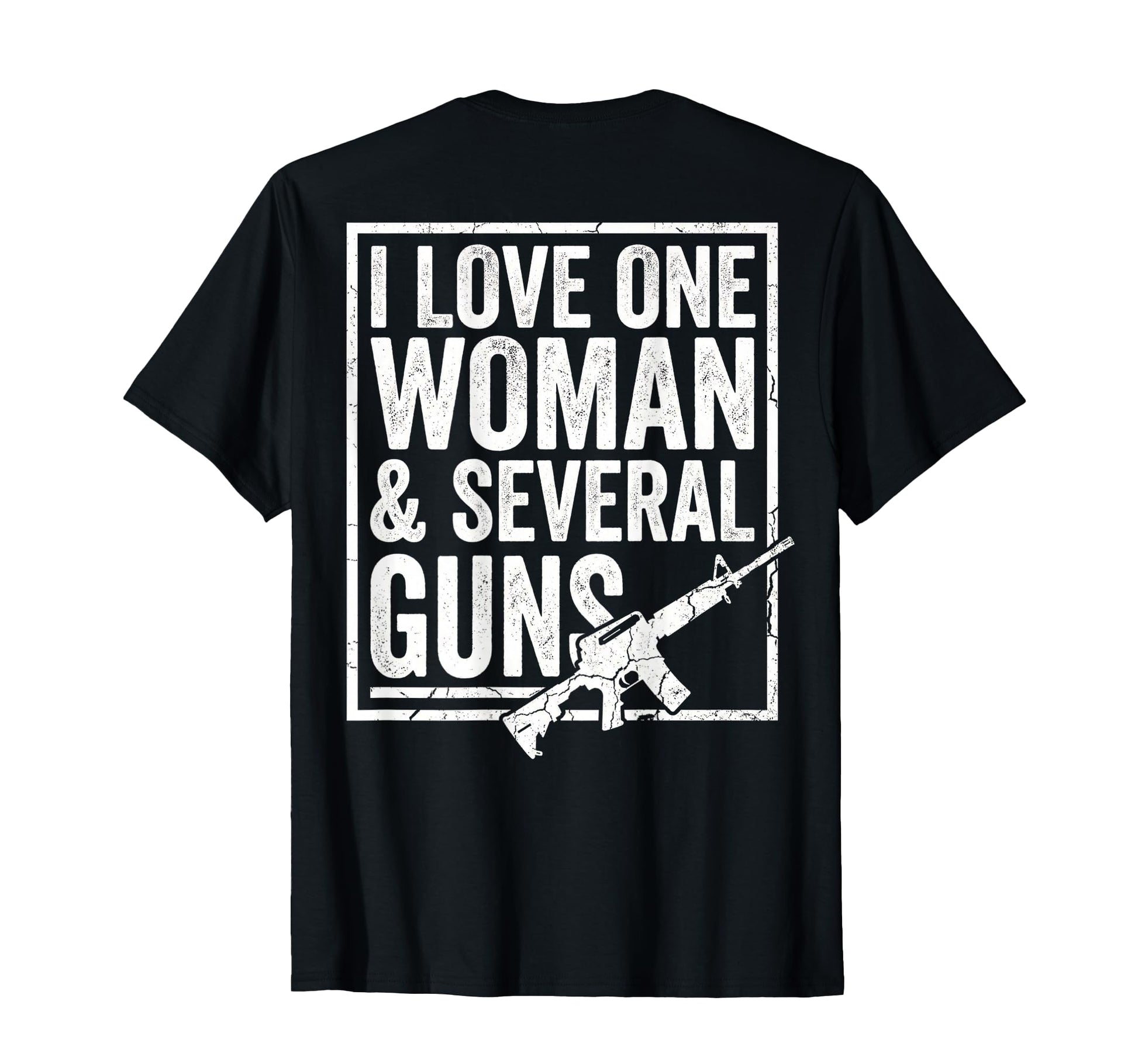 I Love One Several Guns Husband Funny T-Shirt - Fun Novelty Design Unisex - T-Shirt, Sweatshirt, Hoodie