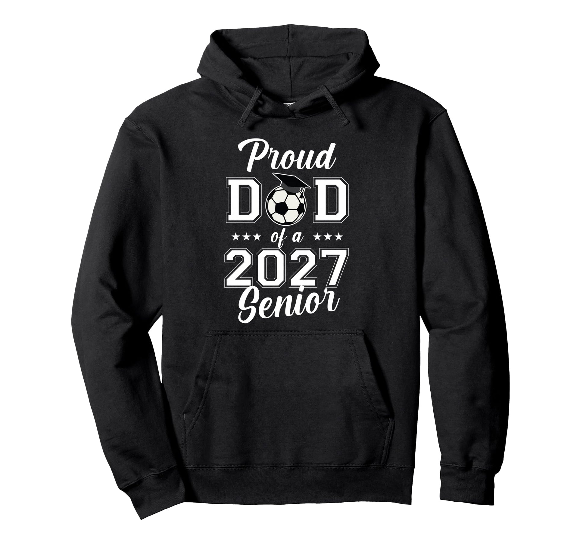 Proud Senior Dad Soccer Class 2027 Hoodie - Unique Graphic Men Women - T-Shirt, Sweatshirt, Hoodie