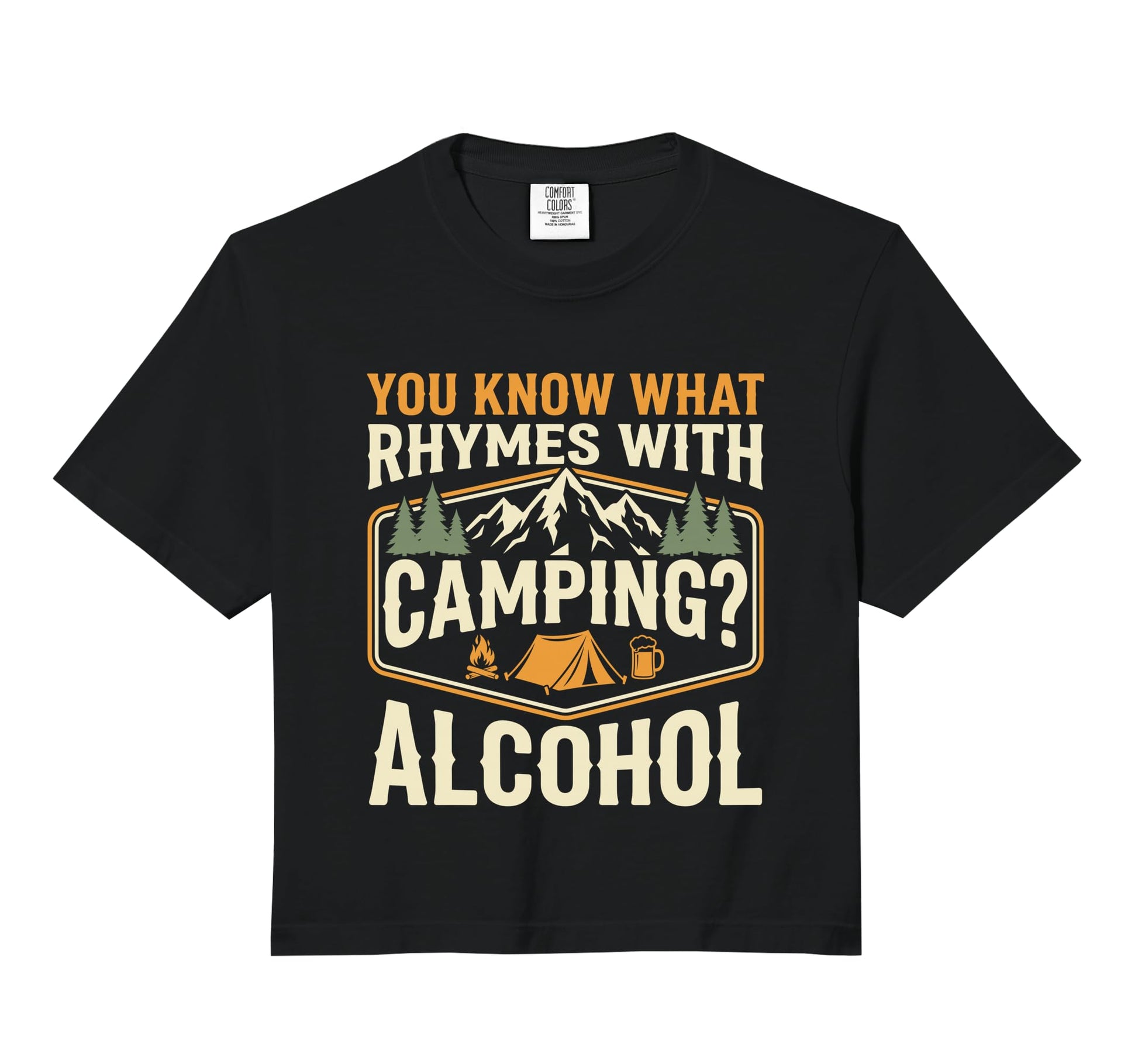 You Know What Rhymes Camping Alcohol Hoodie - Streetwear Style Unisex - T-Shirt, Sweatshirt, Hoodie