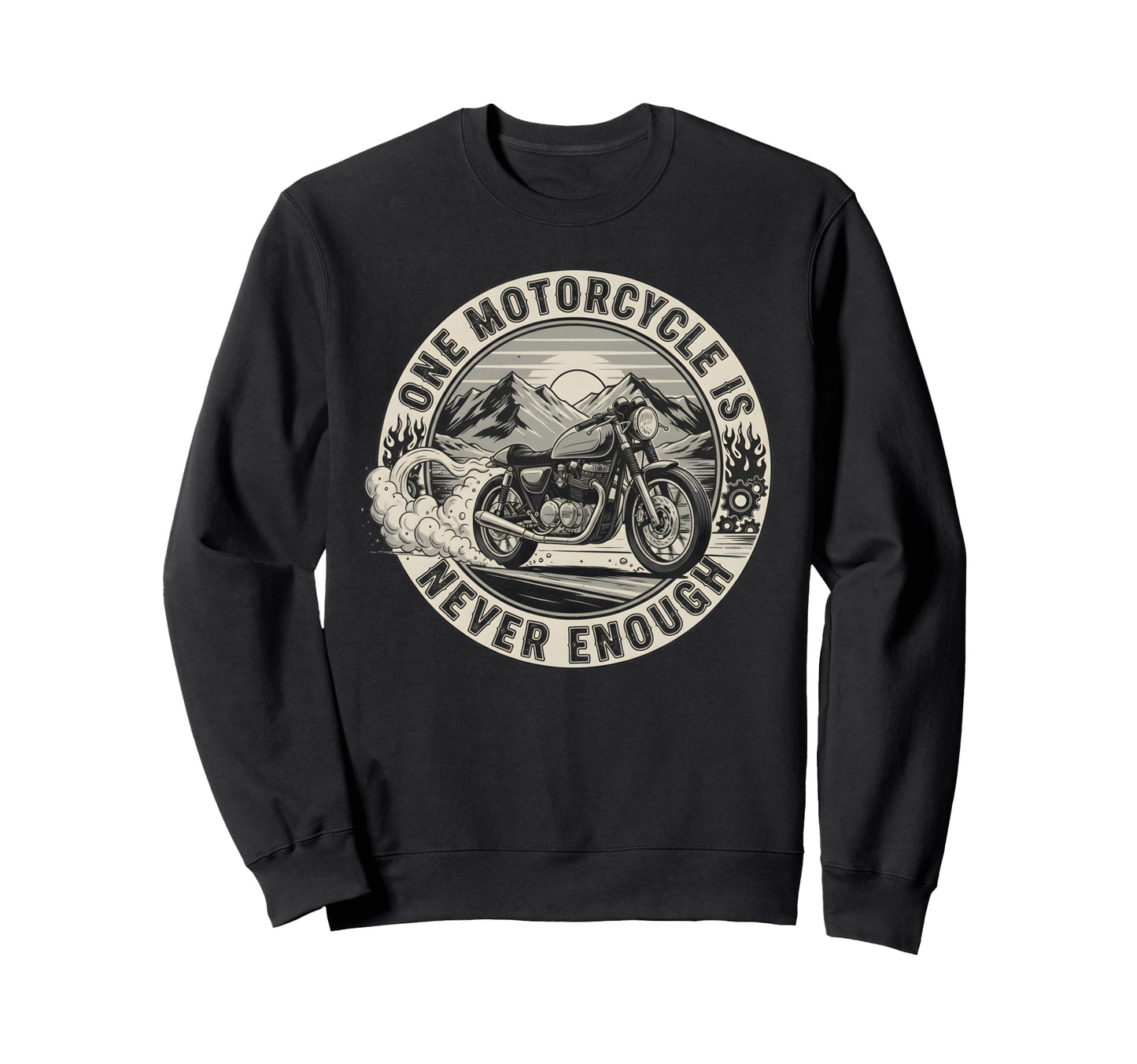 One Motorcycle Is Never Sweatshirt - Casual Everyday Wear for Adults - T-Shirt, Sweatshirt, Hoodie