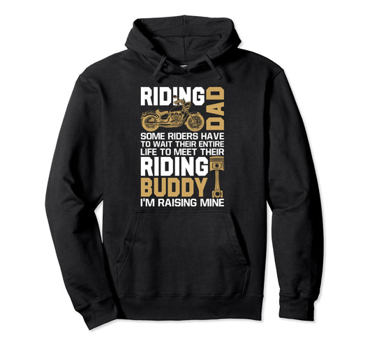 Biker Dad Raising My Riding Buddy Hoodie - Streetwear Style Men Women - T-Shirt, Sweatshirt, Hoodie