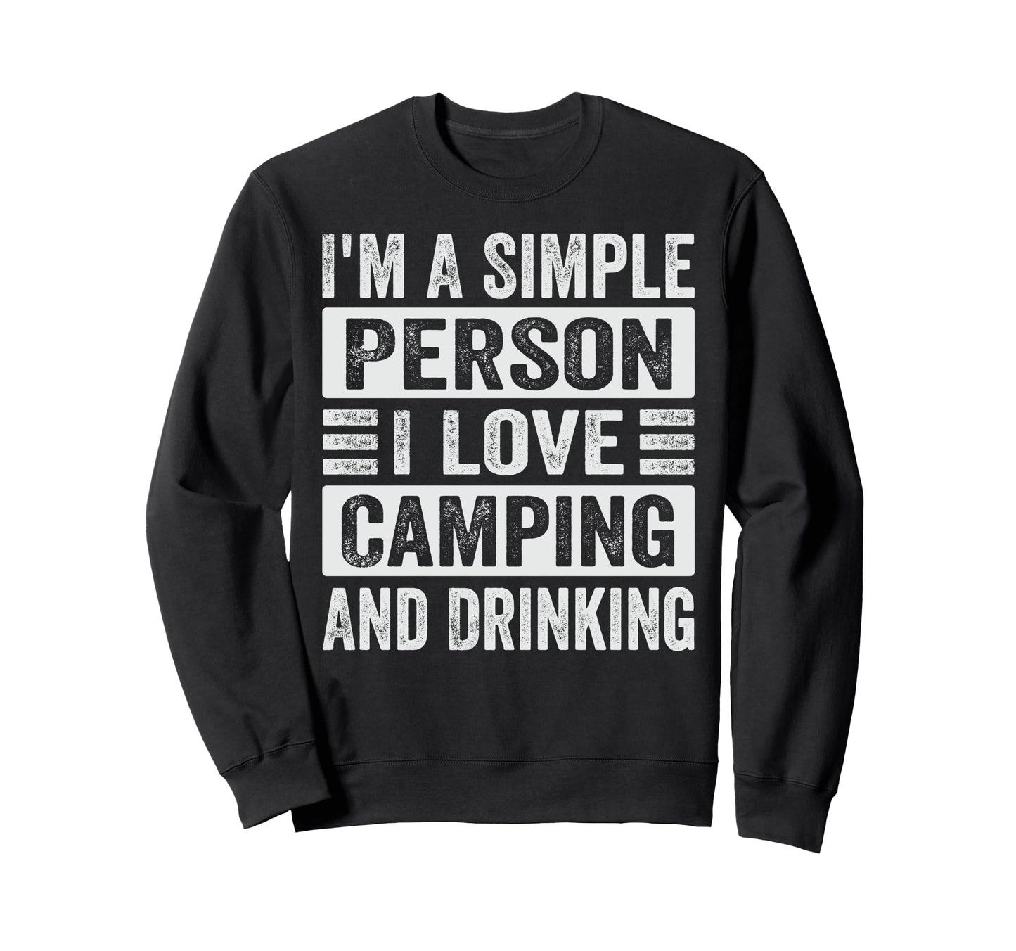Im Simple Person I Love Camping Sweatshirt - Casual Everyday Wear Unisex - T-Shirt, Sweatshirt, Hoodie