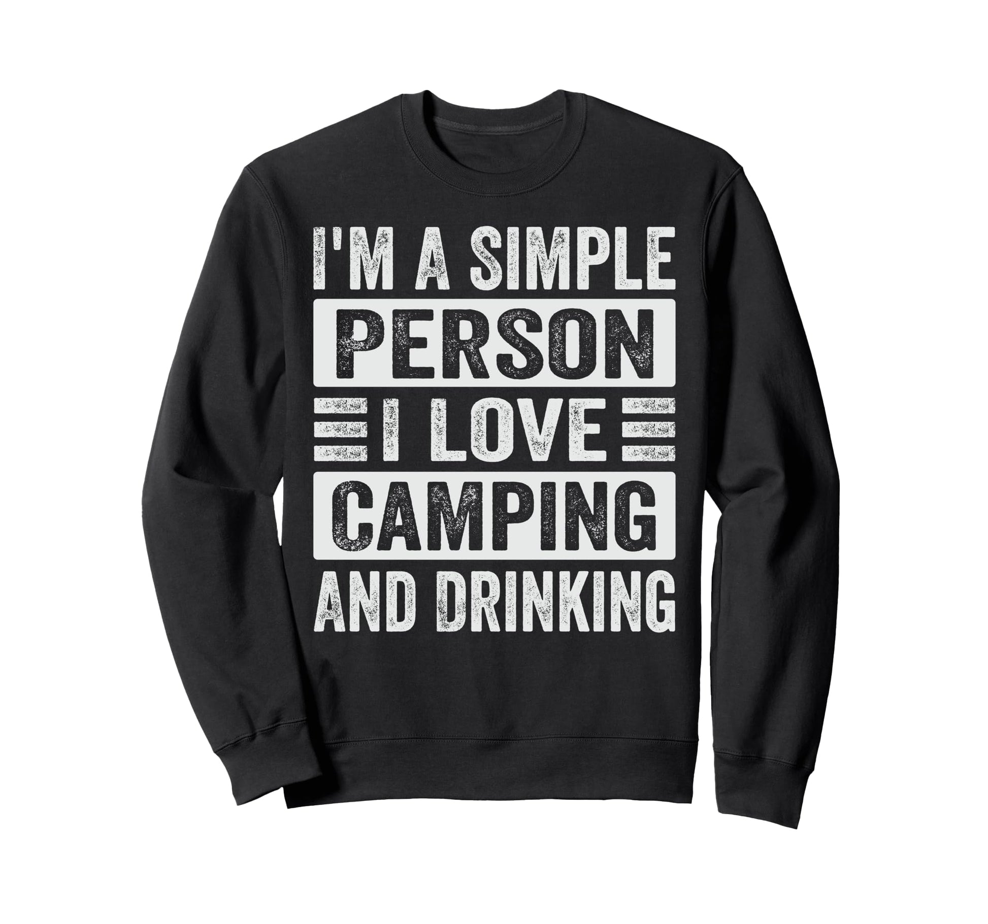 Im Simple Person I Love Camping Sweatshirt - Casual Everyday Wear Unisex - T-Shirt, Sweatshirt, Hoodie