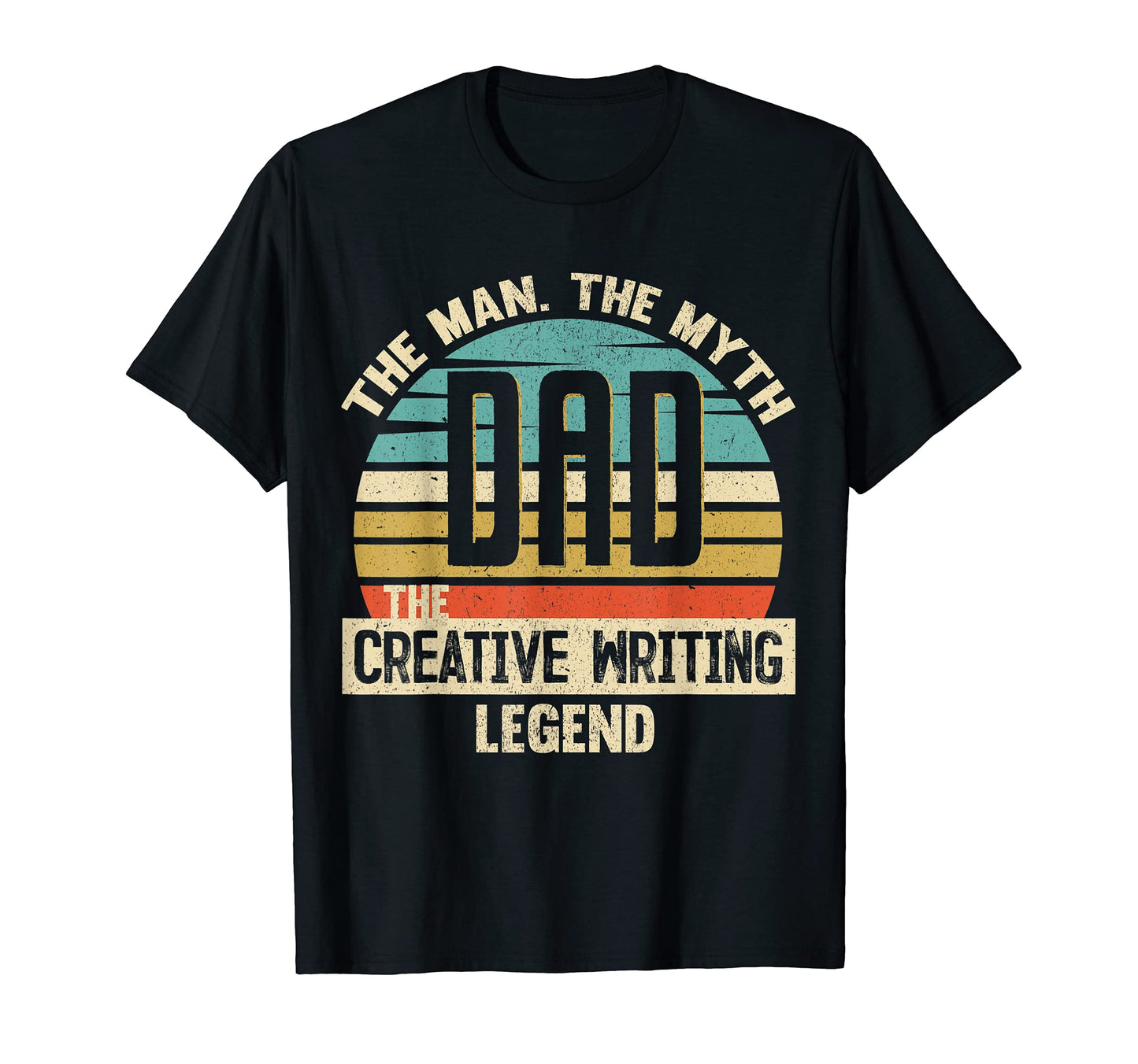 Dad Myth Creative Writing Legend T-Shirt - Fun Novelty Design for Adults - T-Shirt, Sweatshirt, Hoodie