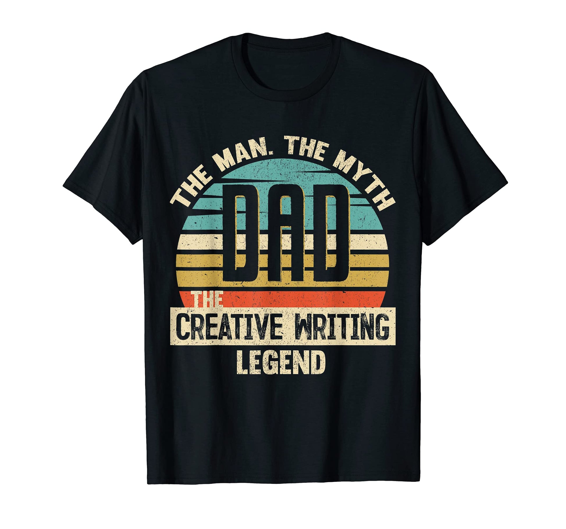 Dad Myth Creative Writing Legend T-Shirt - Fun Novelty Design for Adults - T-Shirt, Sweatshirt, Hoodie