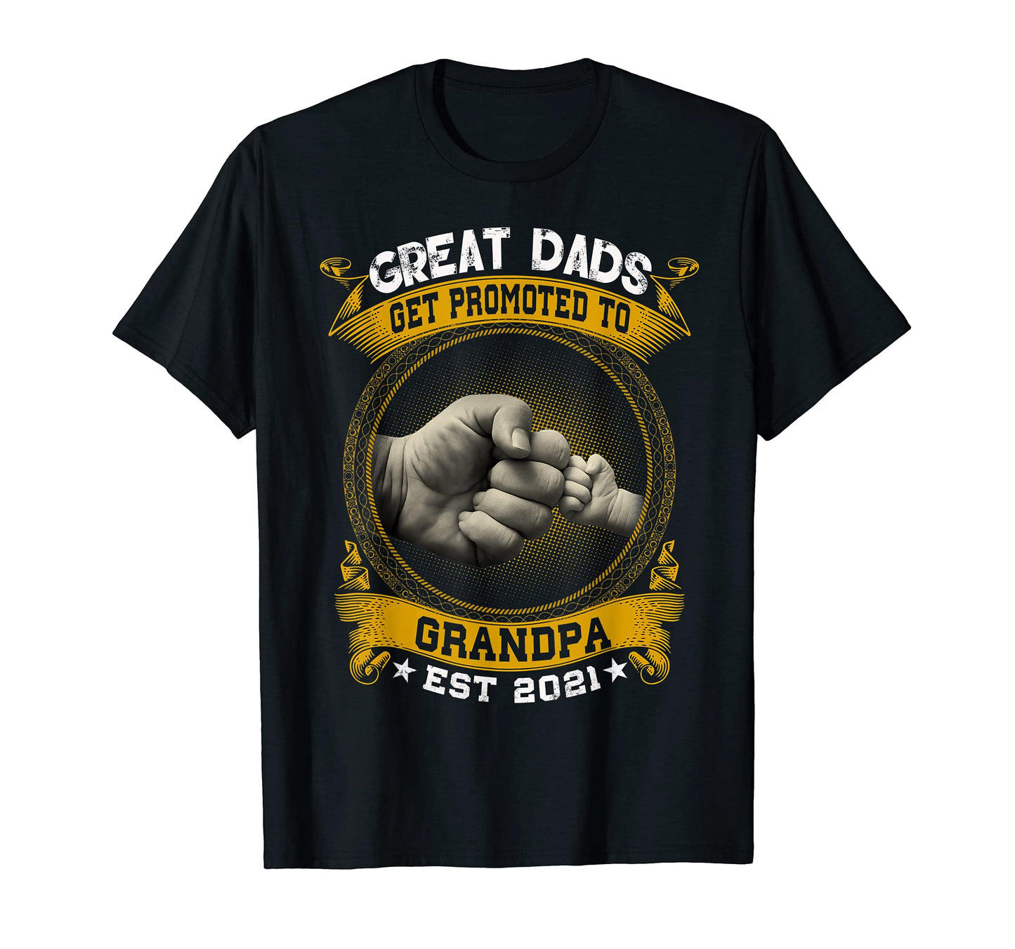 Great Dads Get Promoted To Grandpa Est T-Shirt - Novelty Apparel Unisex - T-Shirt, Sweatshirt, Hoodie